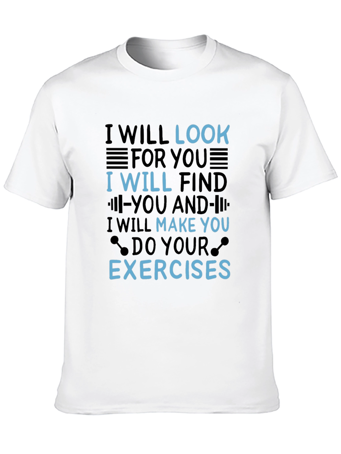Funny Workout Motivation T-Shirt