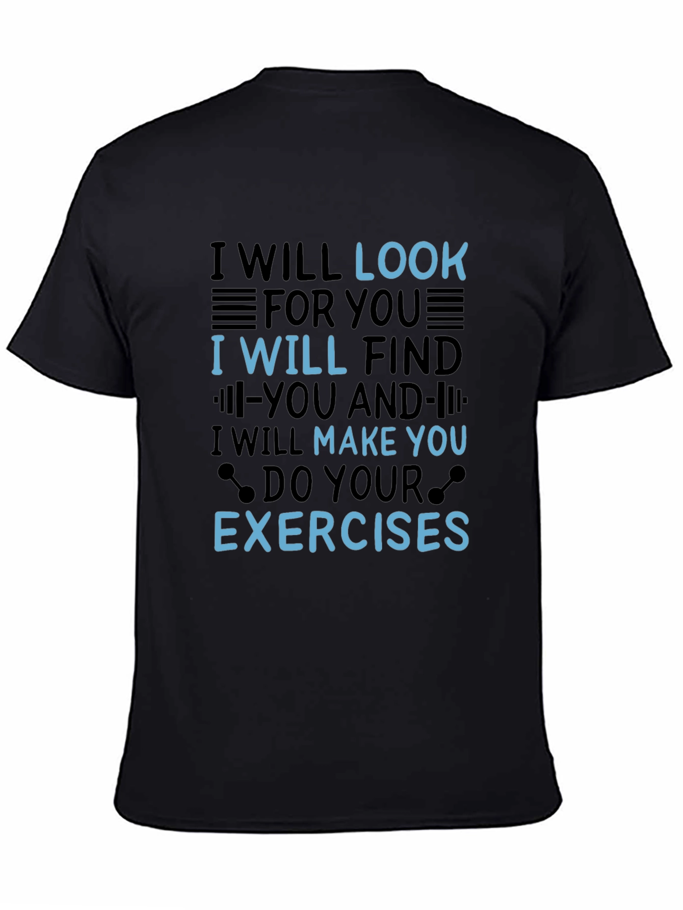Funny Workout Motivation T-Shirt