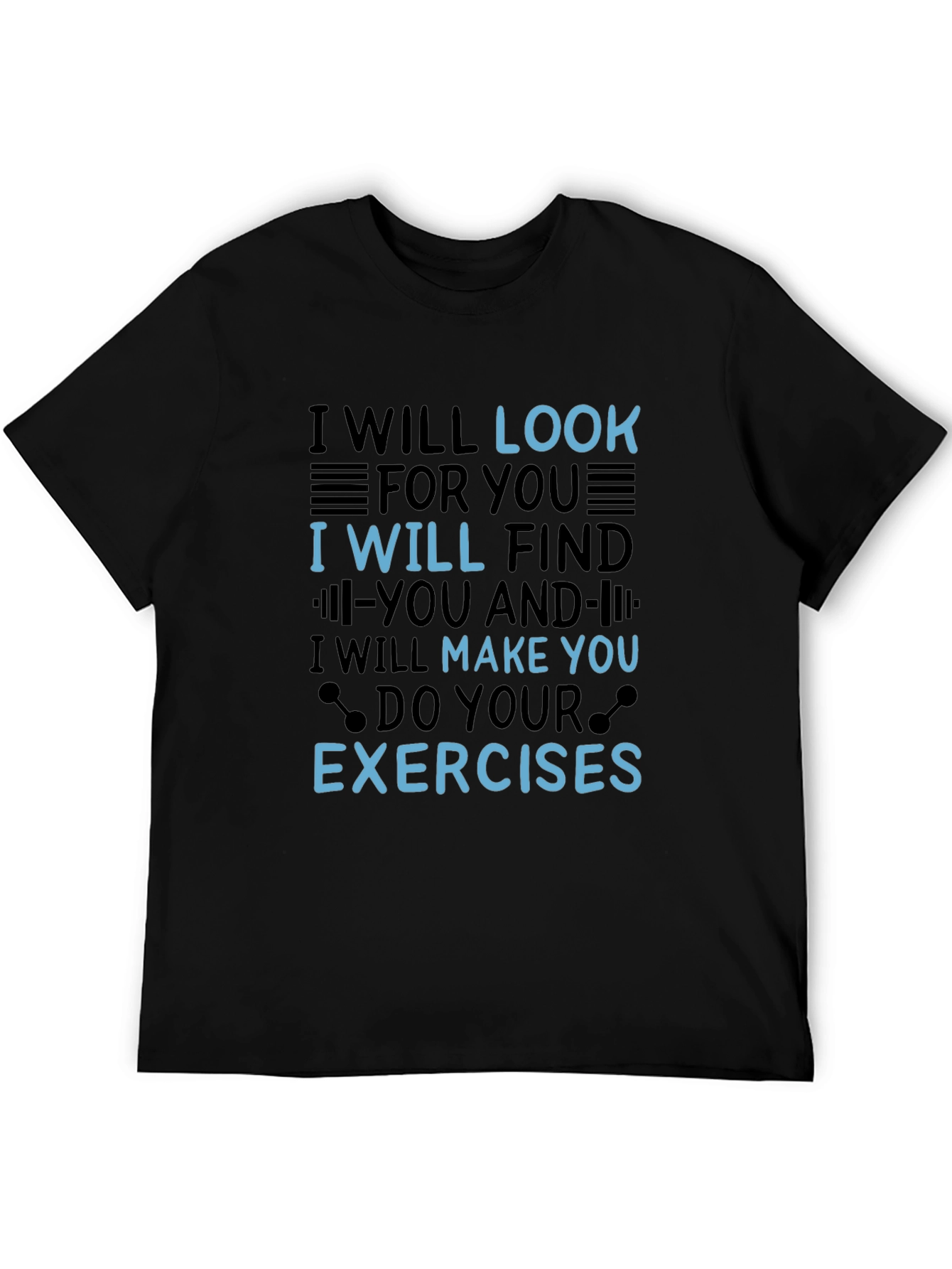 Funny Workout Motivation T-Shirt