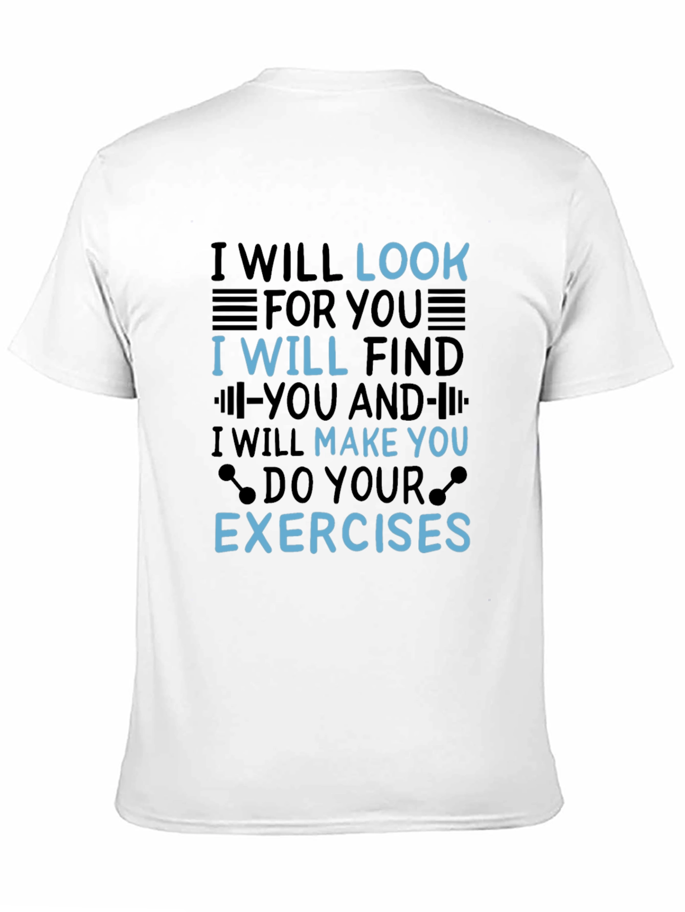 Funny Workout Motivation T-Shirt