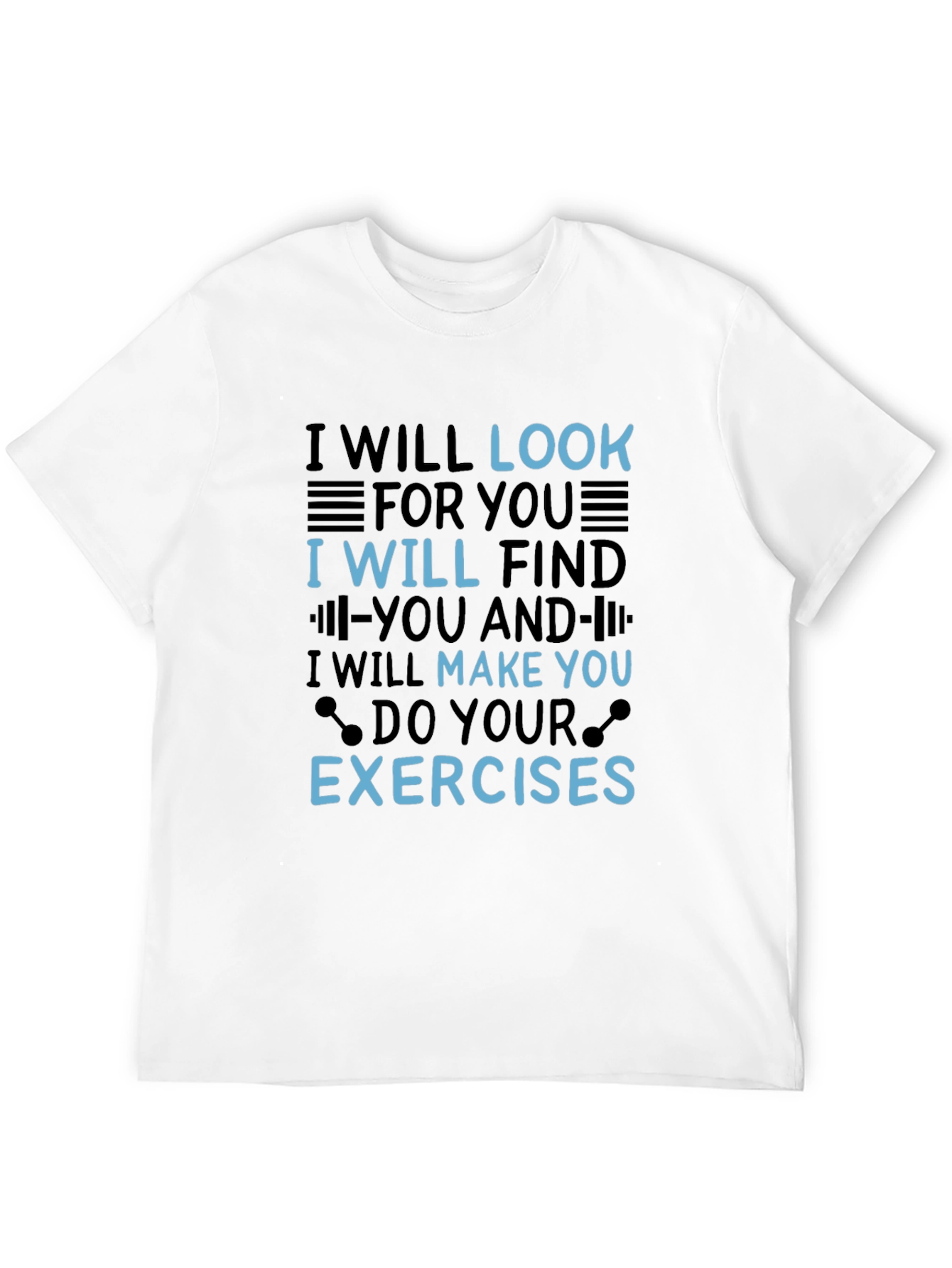 Funny Workout Motivation T-Shirt