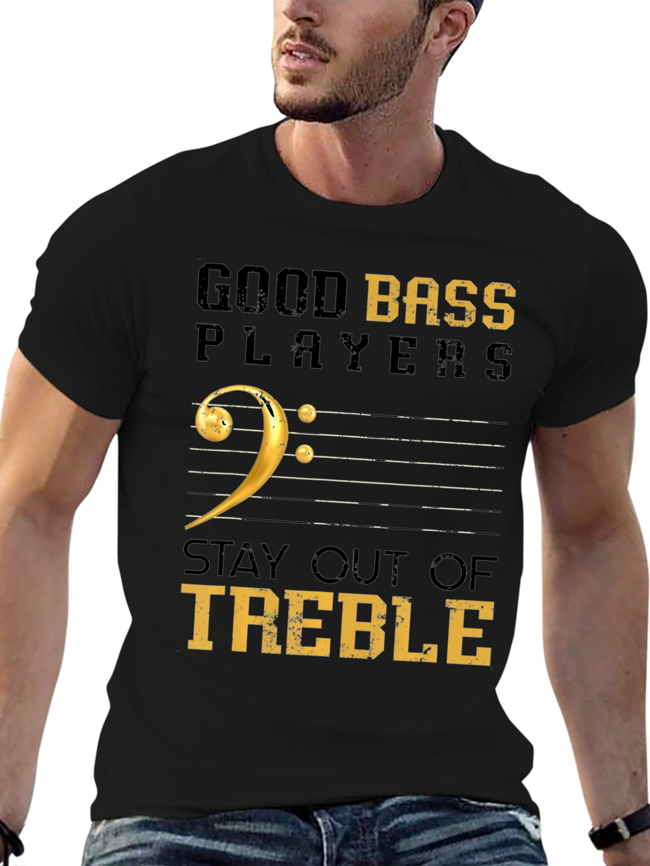 Good Bass Players Stay Out of Treble Black T-Shirt