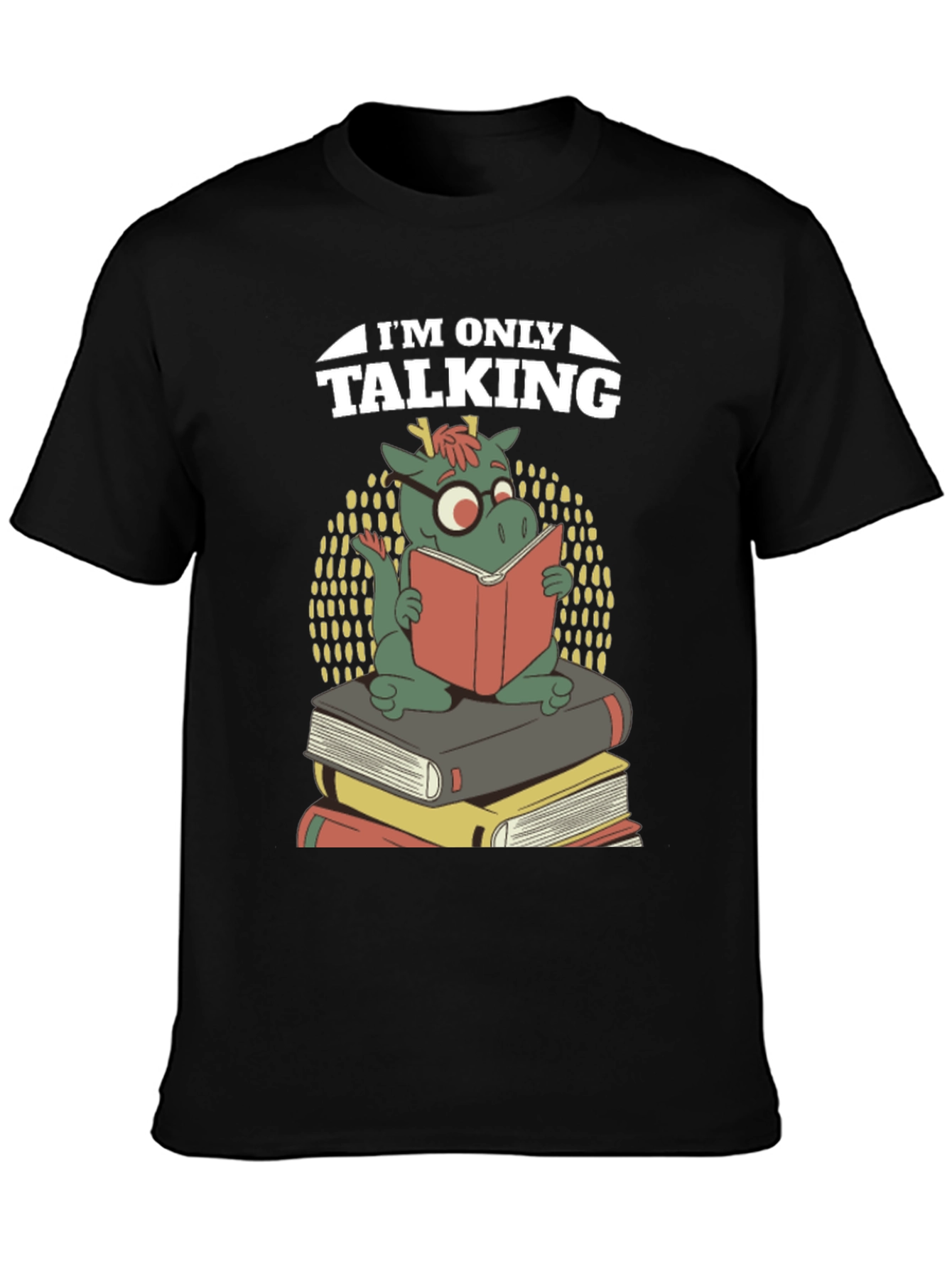 Book Dragon T-Shirt - Im Only Talking Funny Tee