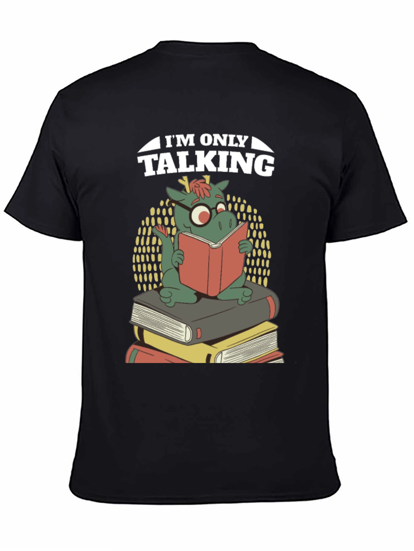 Book Dragon T-Shirt - Im Only Talking Funny Tee