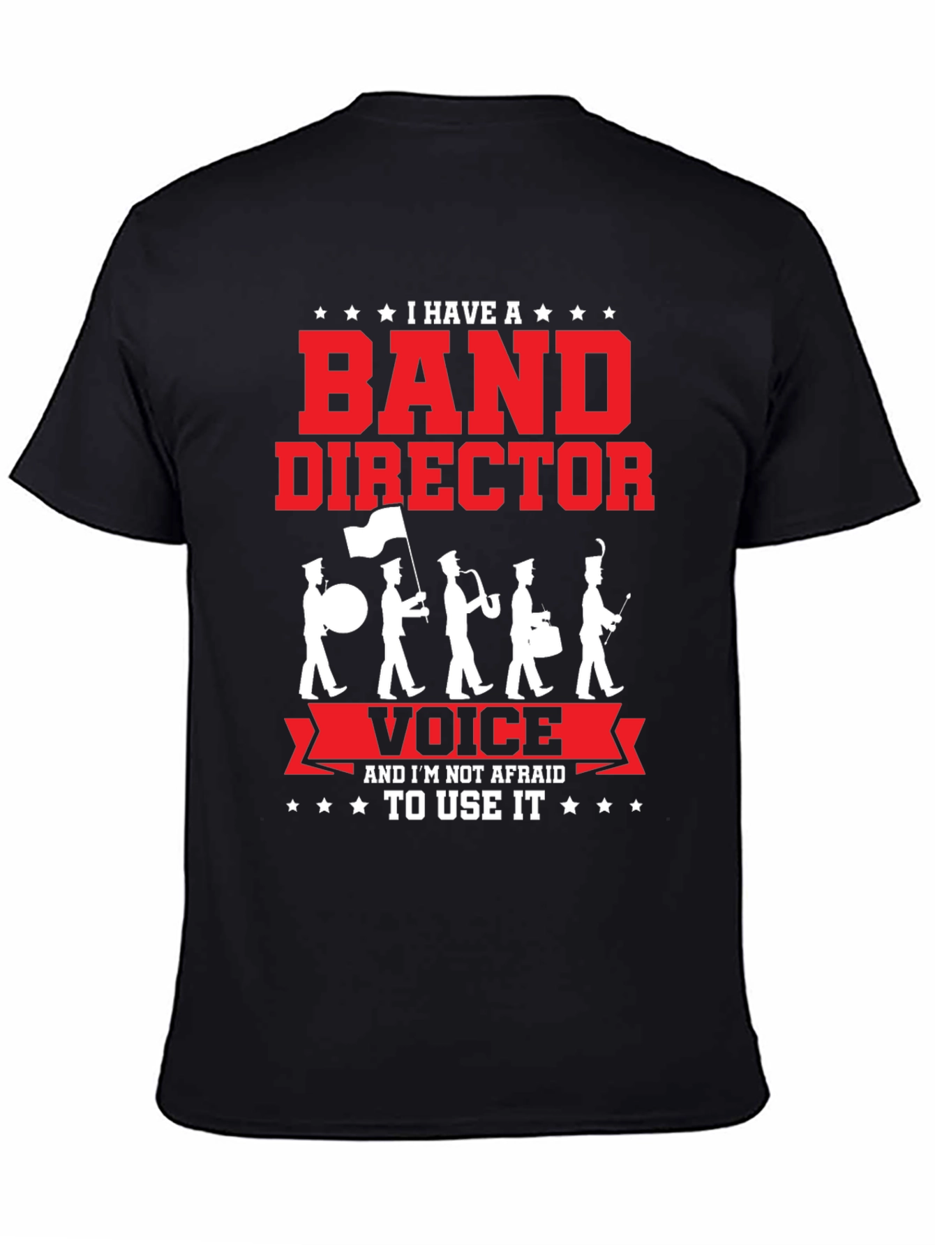 Band Director Voice T-Shirt - Music Teacher Apparel