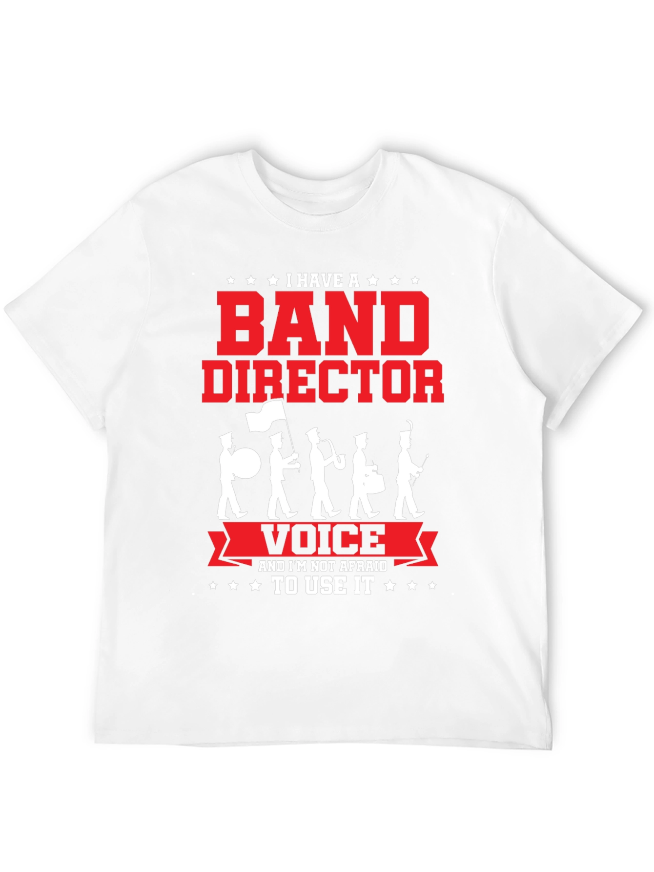 Band Director Voice T-Shirt - Music Teacher Apparel