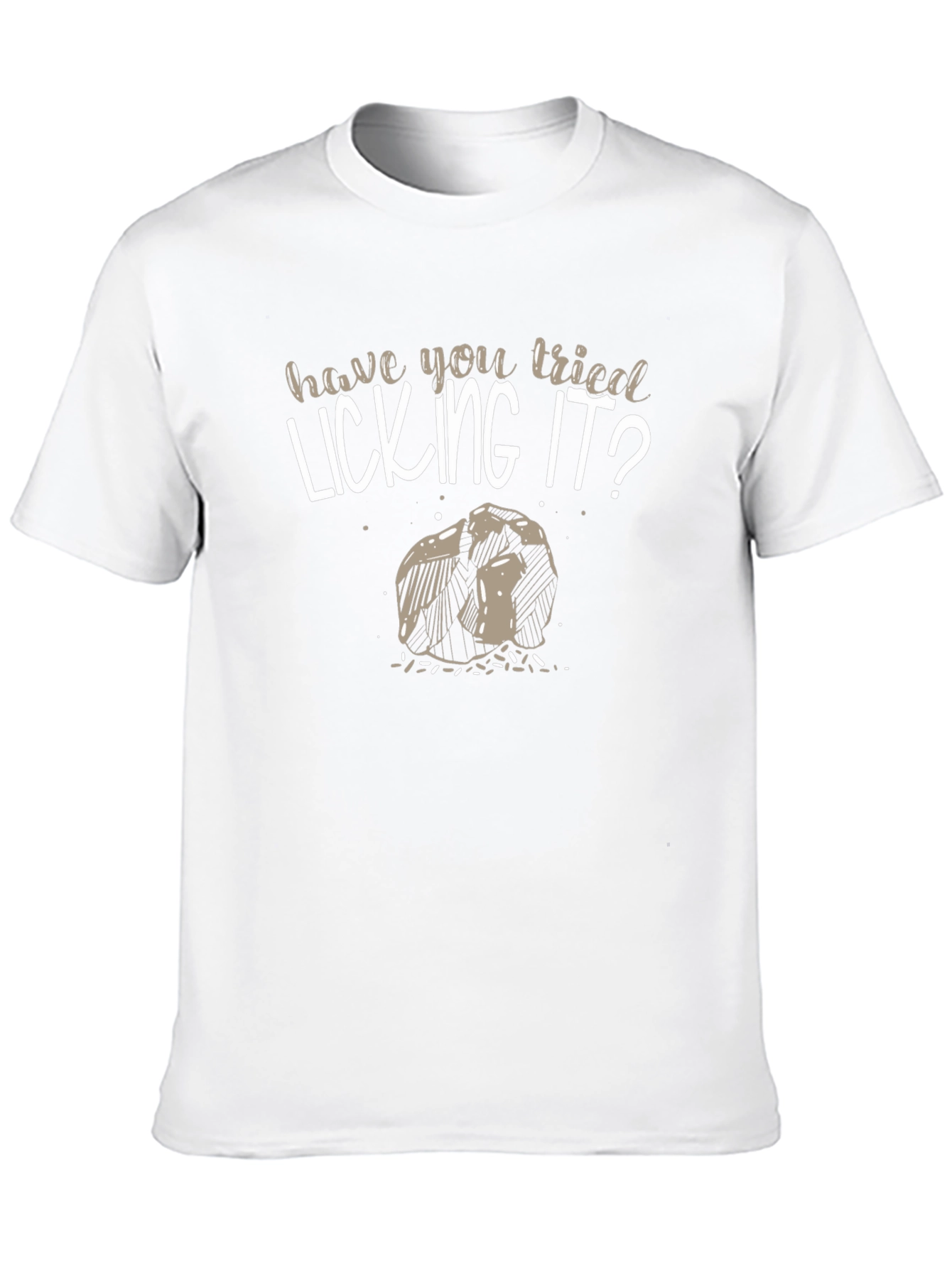 Have You Tried Licking It? Novelty Graphic T-Shirt