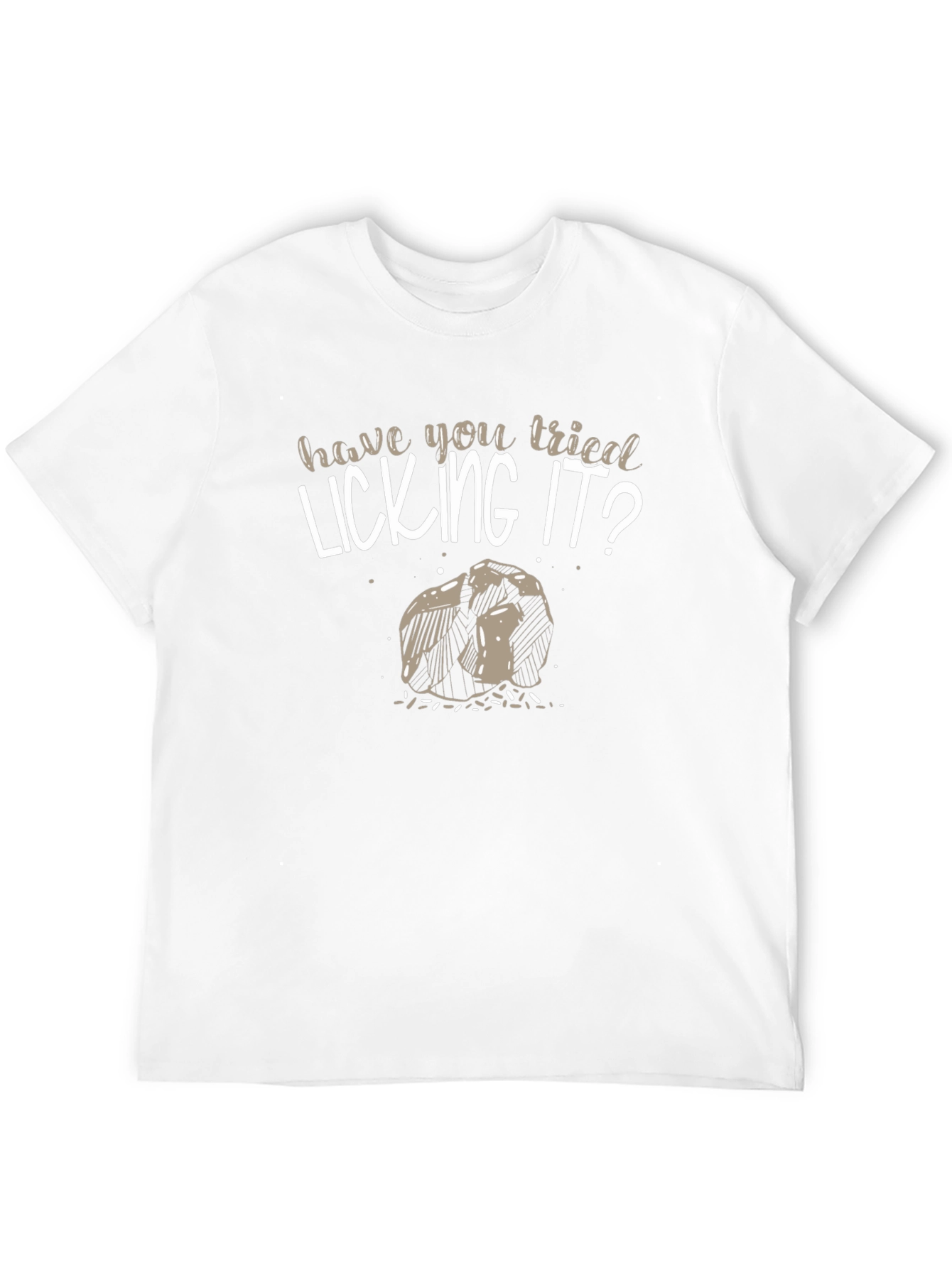 Have You Tried Licking It? Novelty Graphic T-Shirt