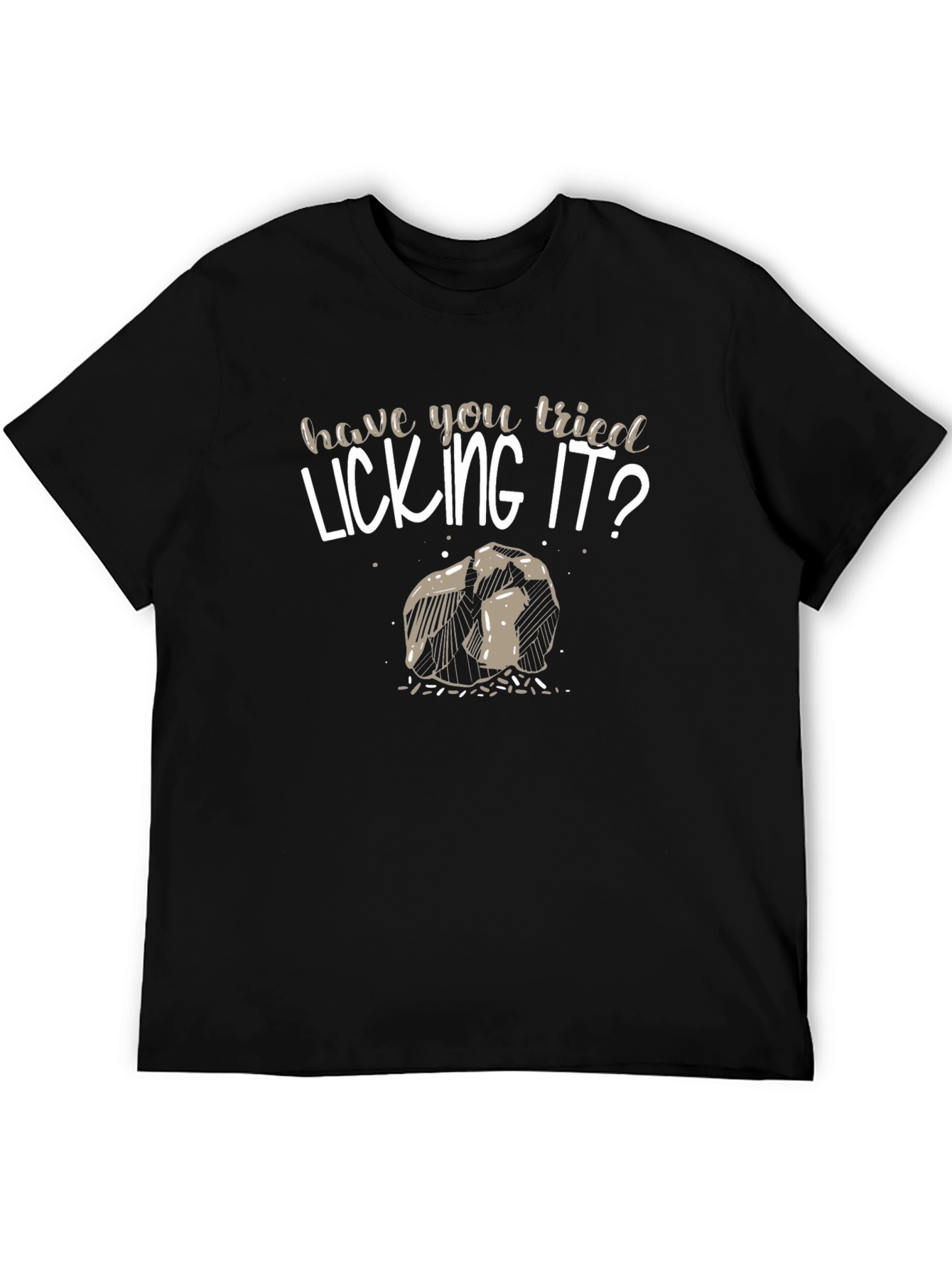 Have You Tried Licking It? Novelty Graphic T-Shirt