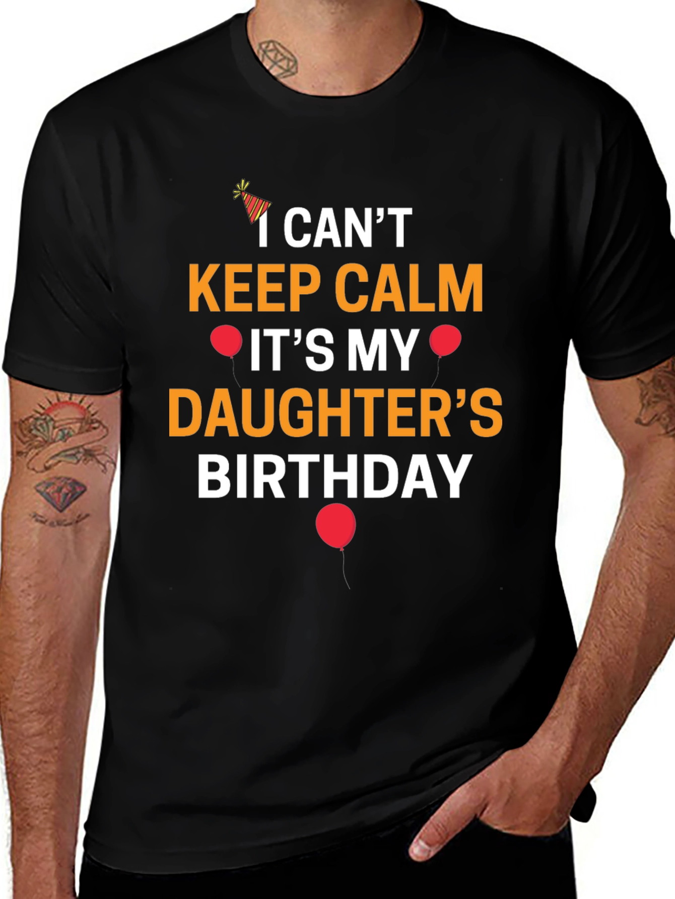 I Cant Keep Calm Its My Daughters Birthday T-Shirt