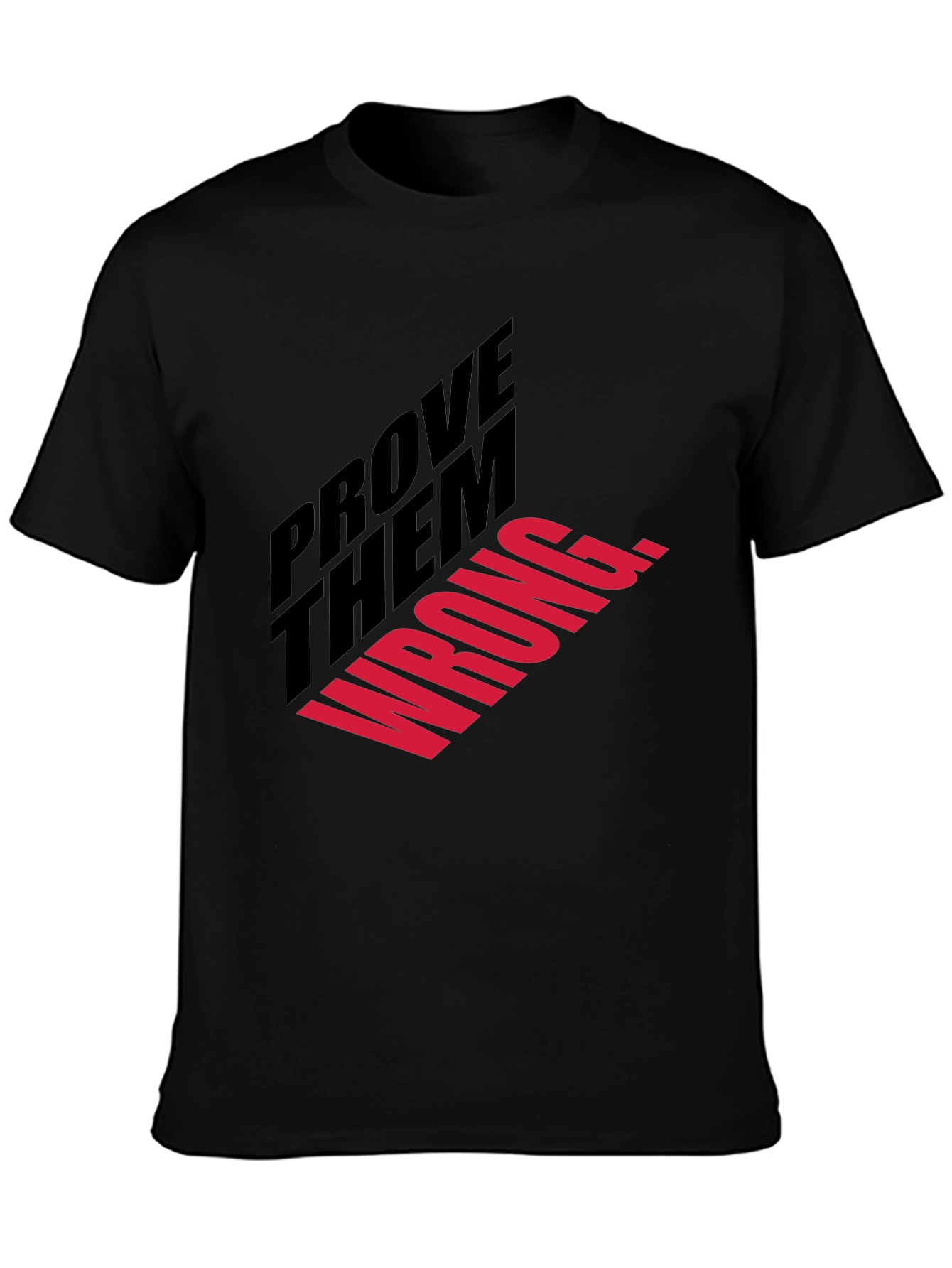 Prove Them Wrong T-Shirt
