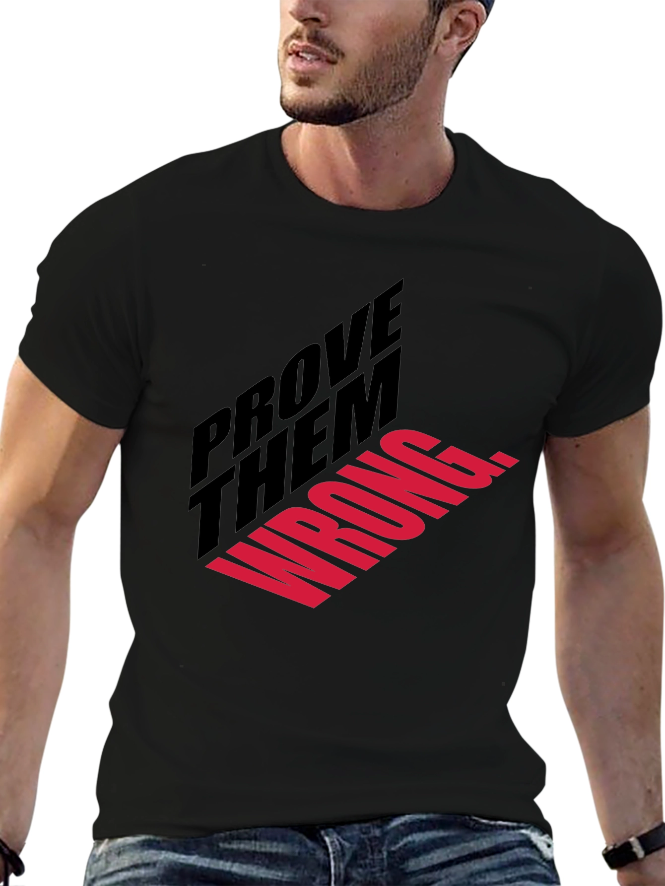 Prove Them Wrong T-Shirt