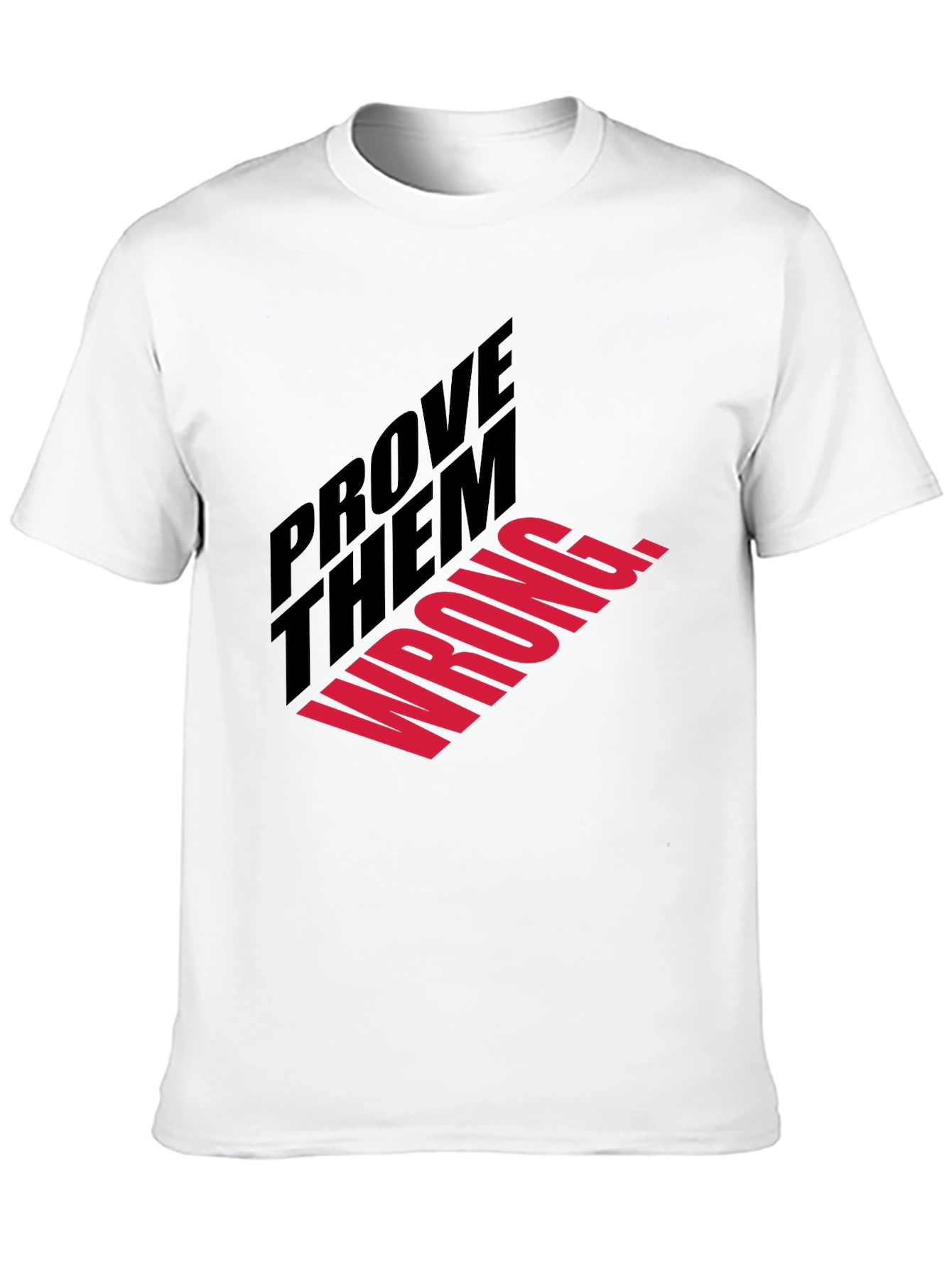 Prove Them Wrong T-Shirt