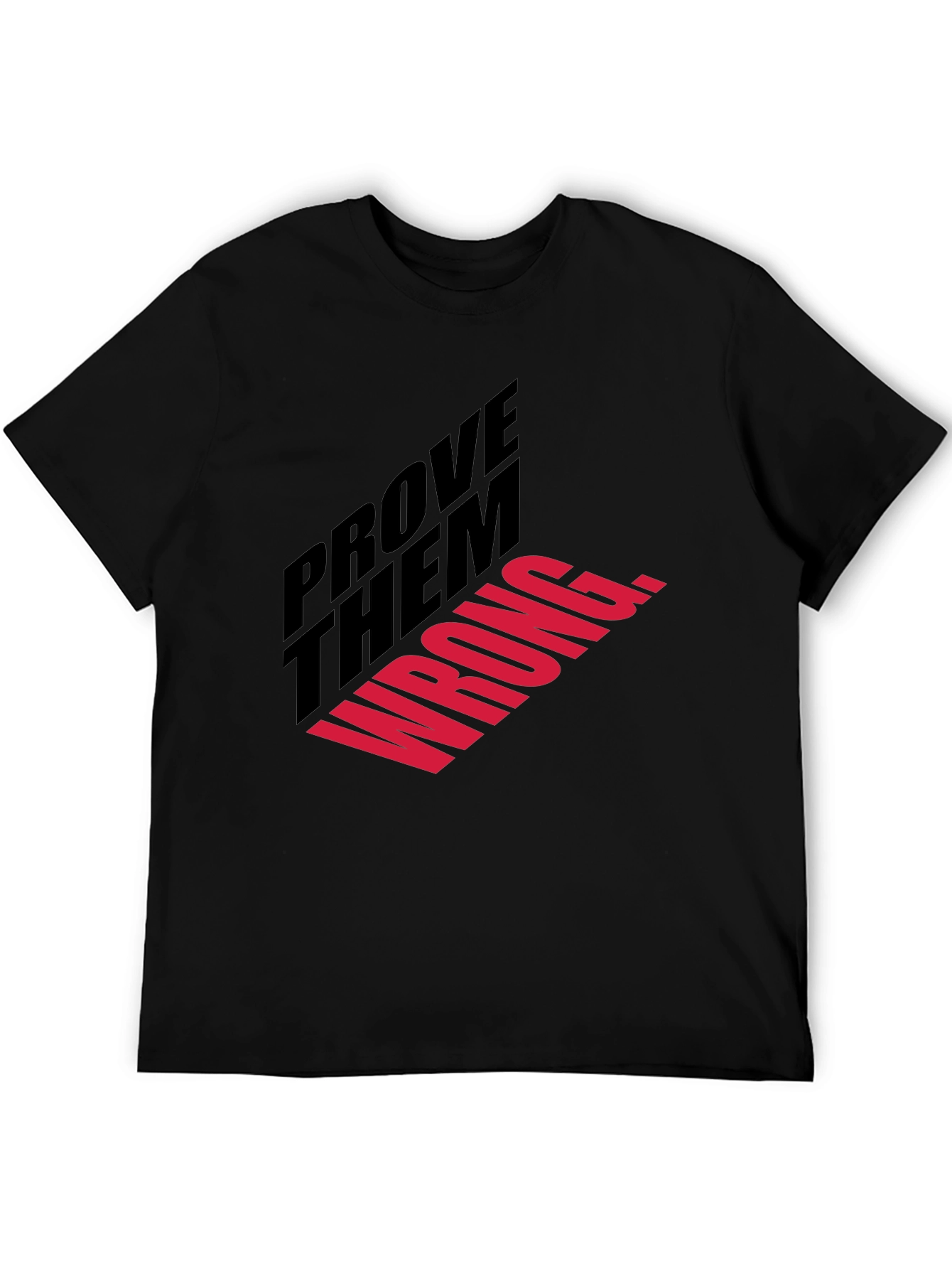 Prove Them Wrong T-Shirt