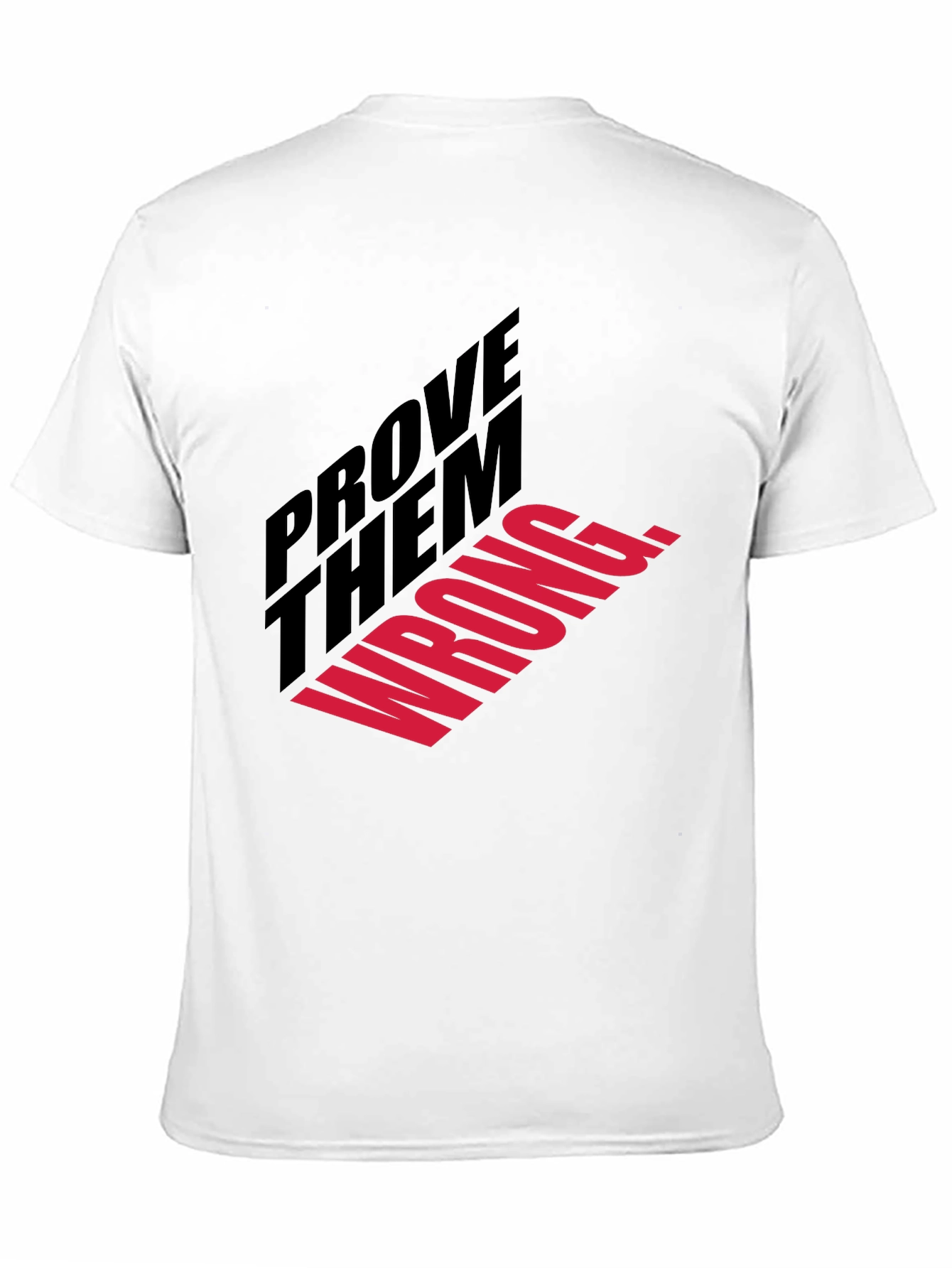 Prove Them Wrong T-Shirt