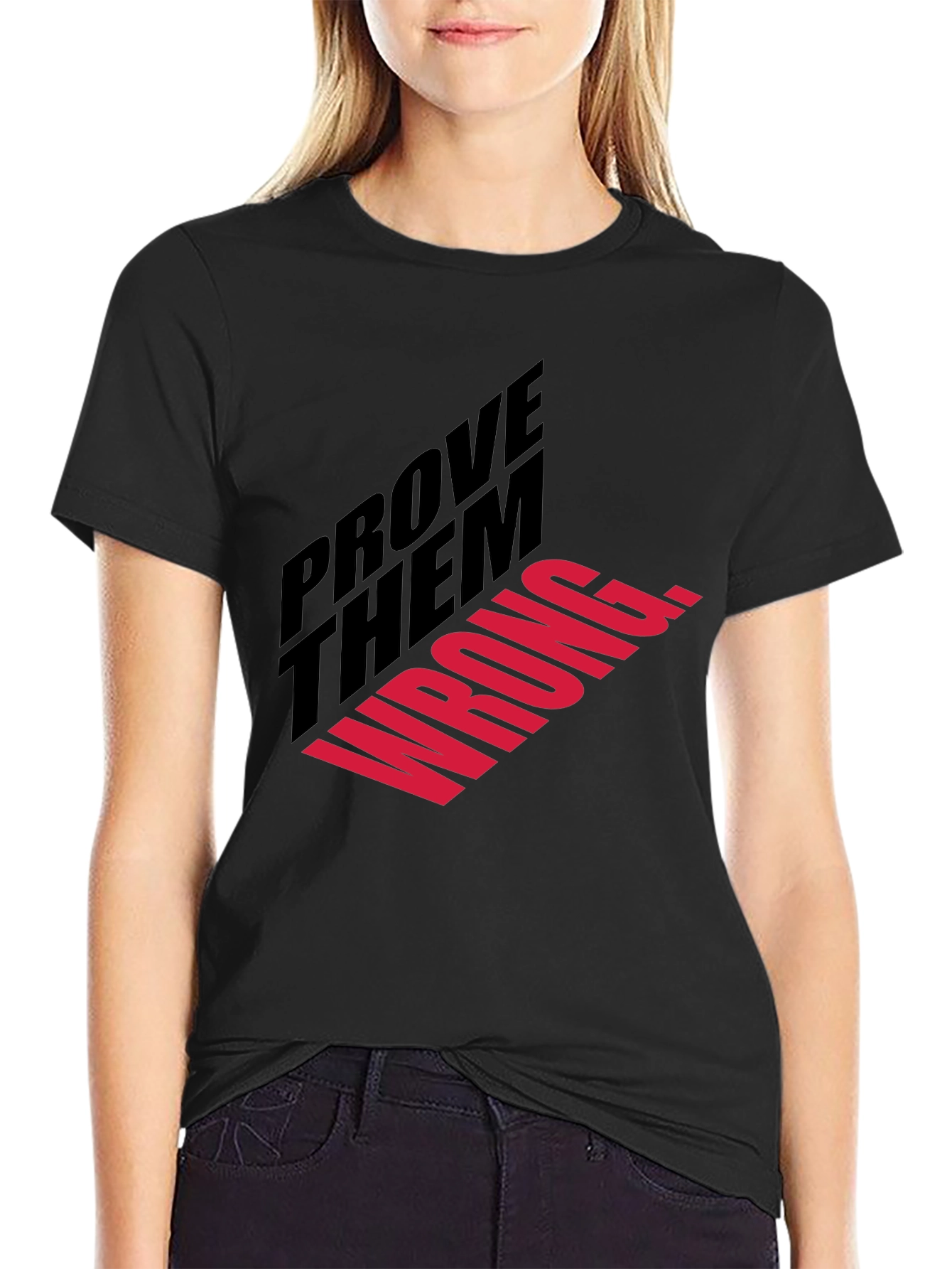 Prove Them Wrong T-Shirt