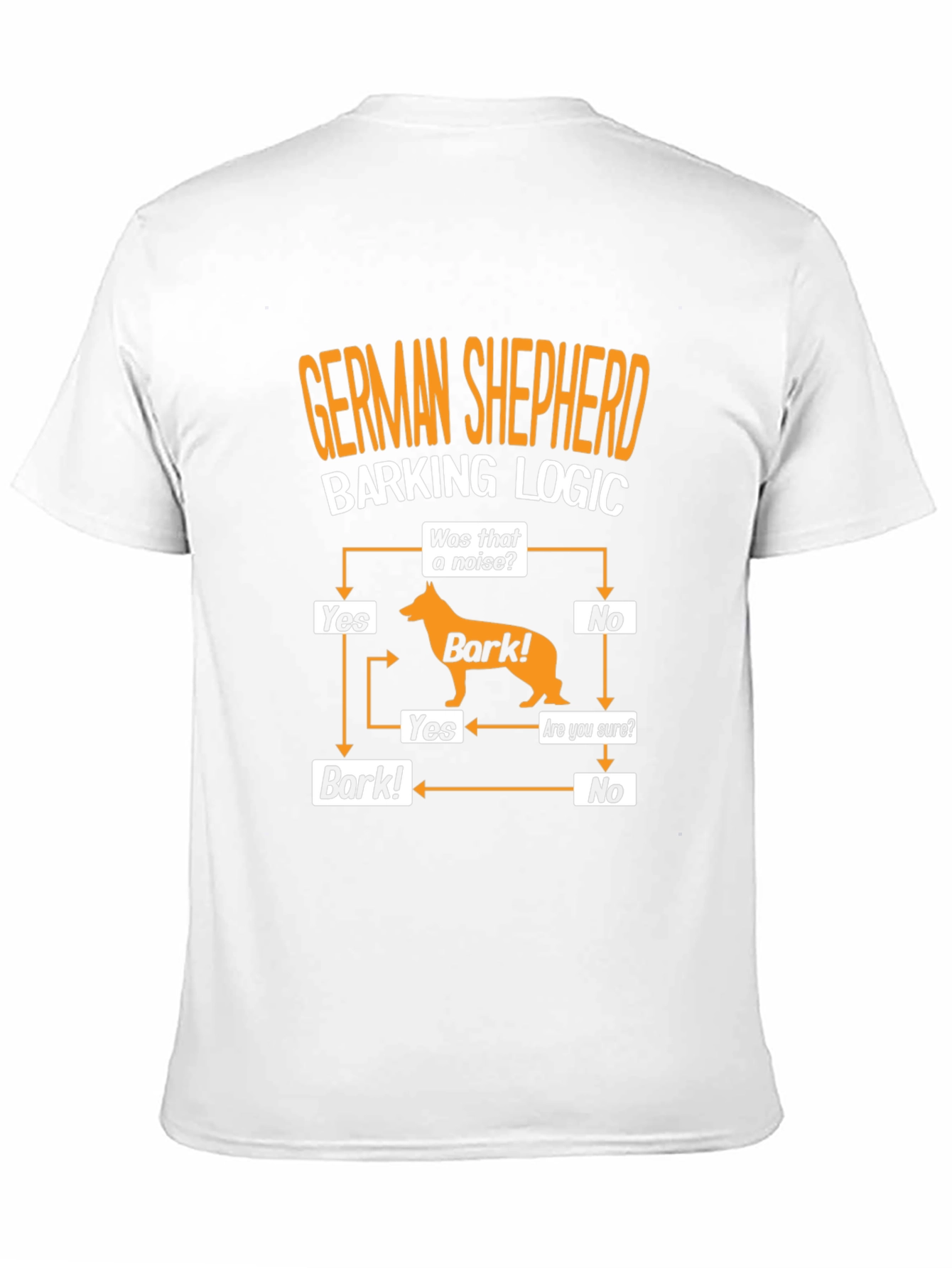 German Shepherd Barking Logic T-Shirt - Dog Lover Tee