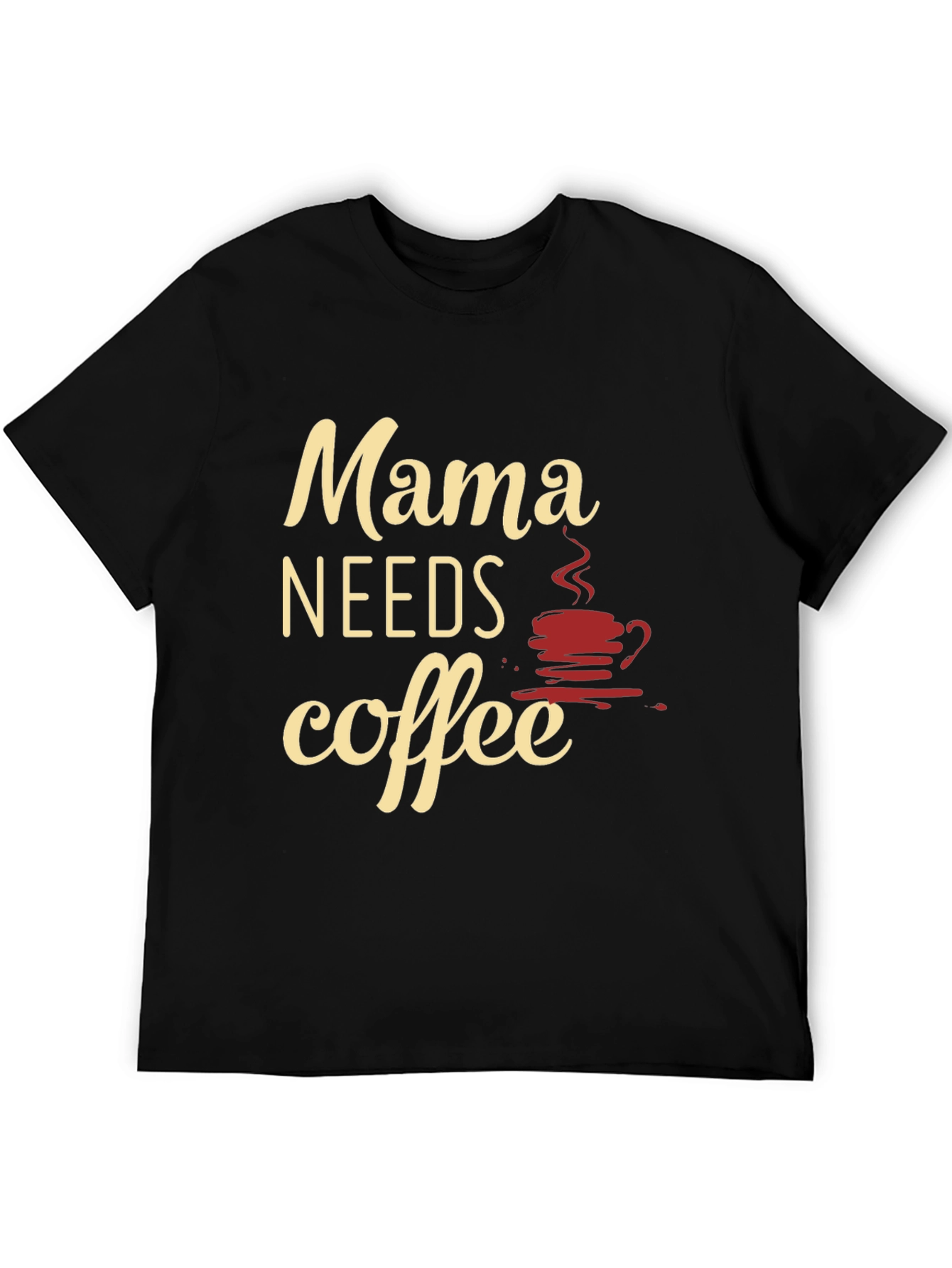 Mama Needs Coffee Black T-Shirt