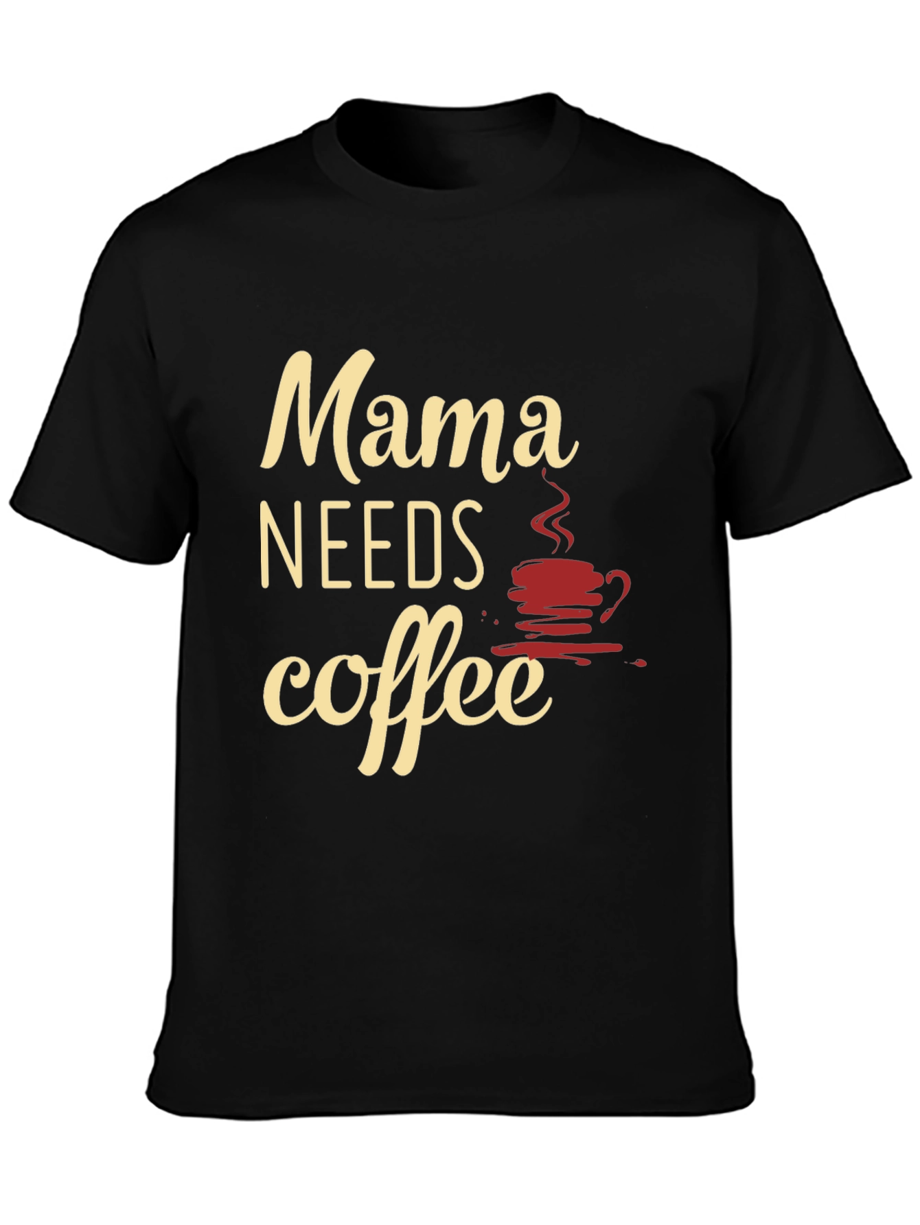Mama Needs Coffee Black T-Shirt