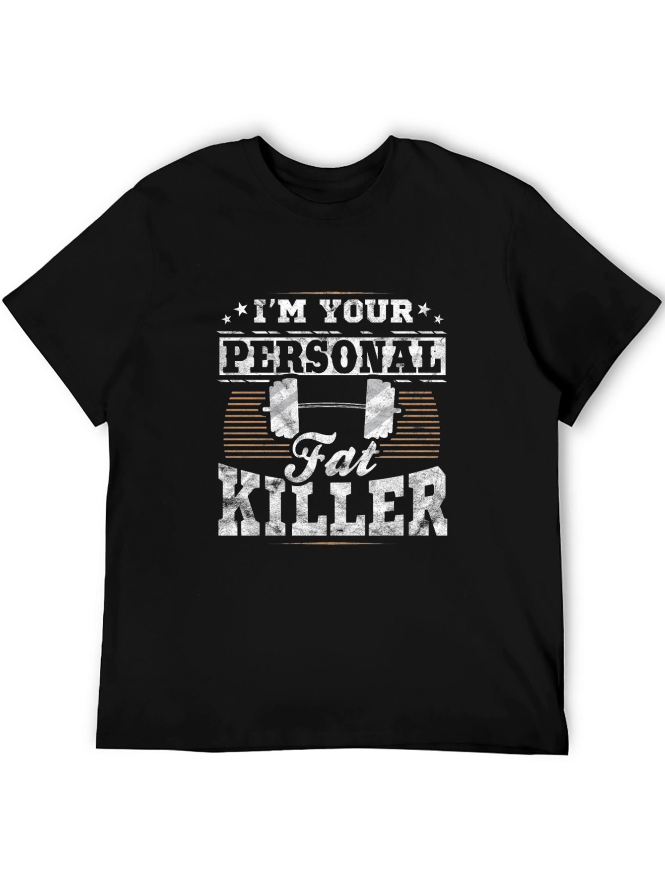 Im Your Personal Fat Killer Gym T-Shirt