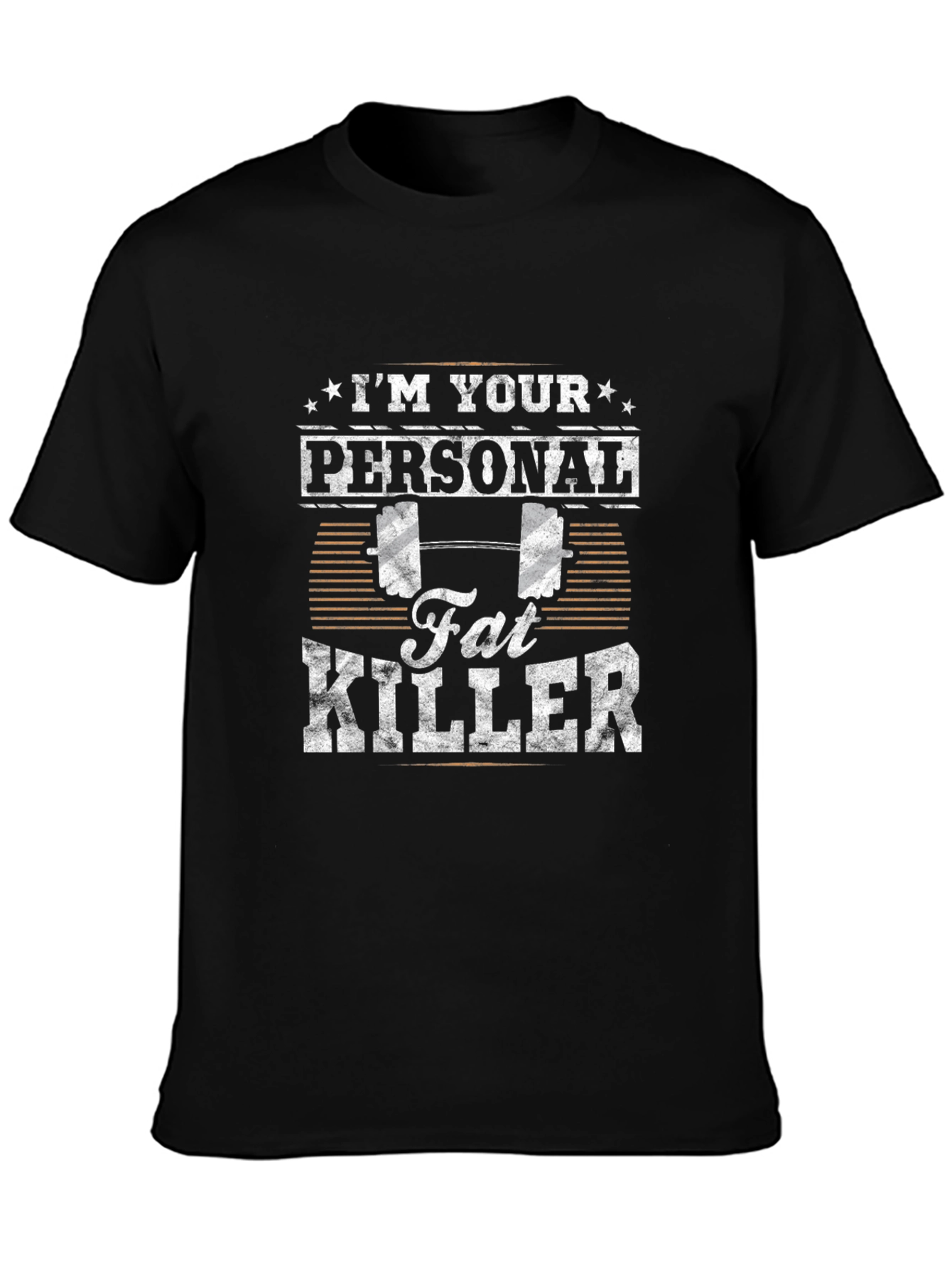 Im Your Personal Fat Killer Gym T-Shirt