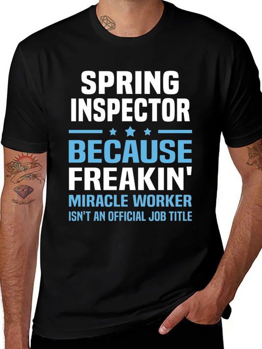 Spring Inspector T-Shirt - Miracle Worker Funny Tee