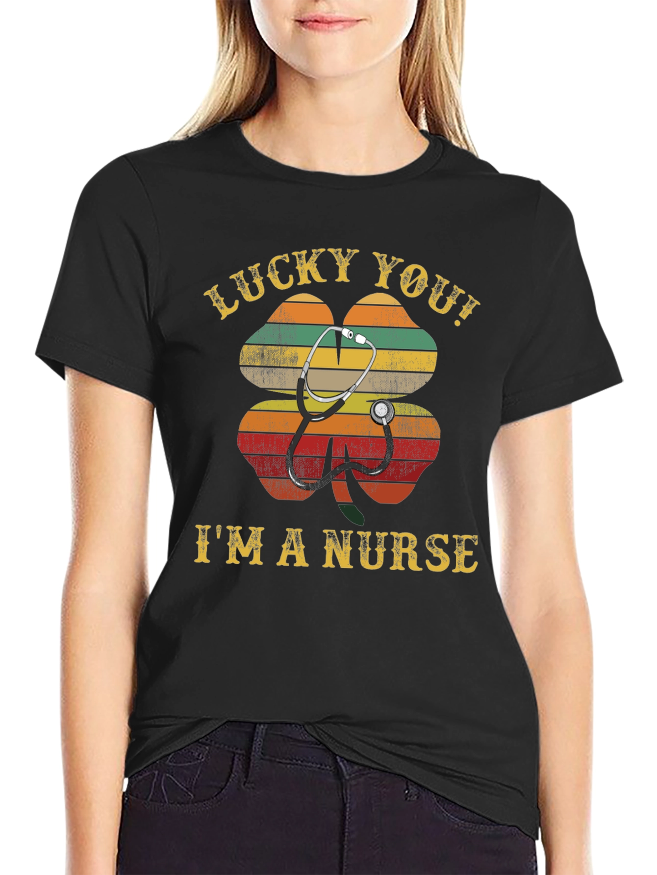 Lucky You! Im a Nurse Graphic T-Shirt