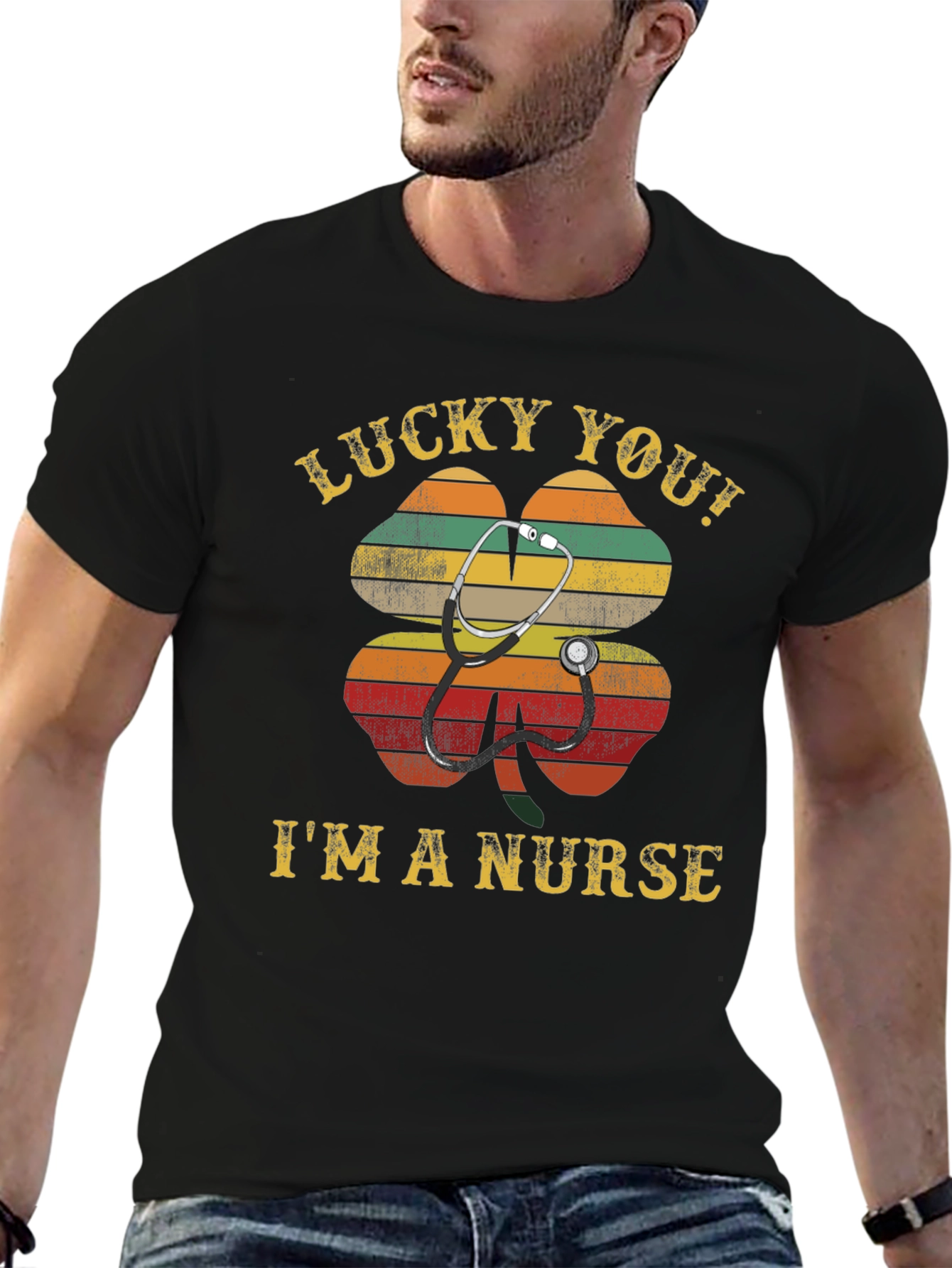 Lucky You! Im a Nurse Graphic T-Shirt