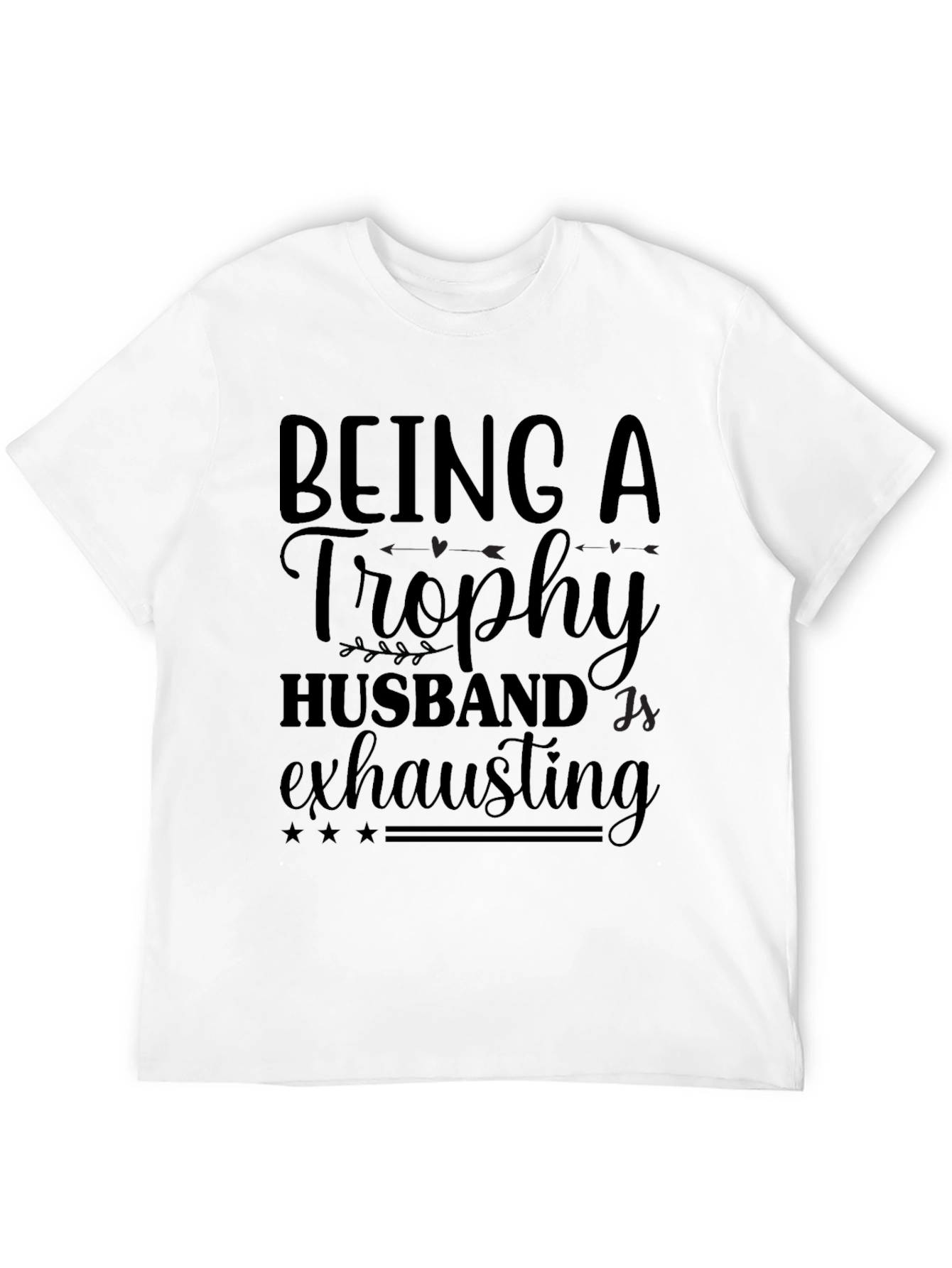 Trophy Husband Tee - Funny Sarcastic Husband T-Shirt