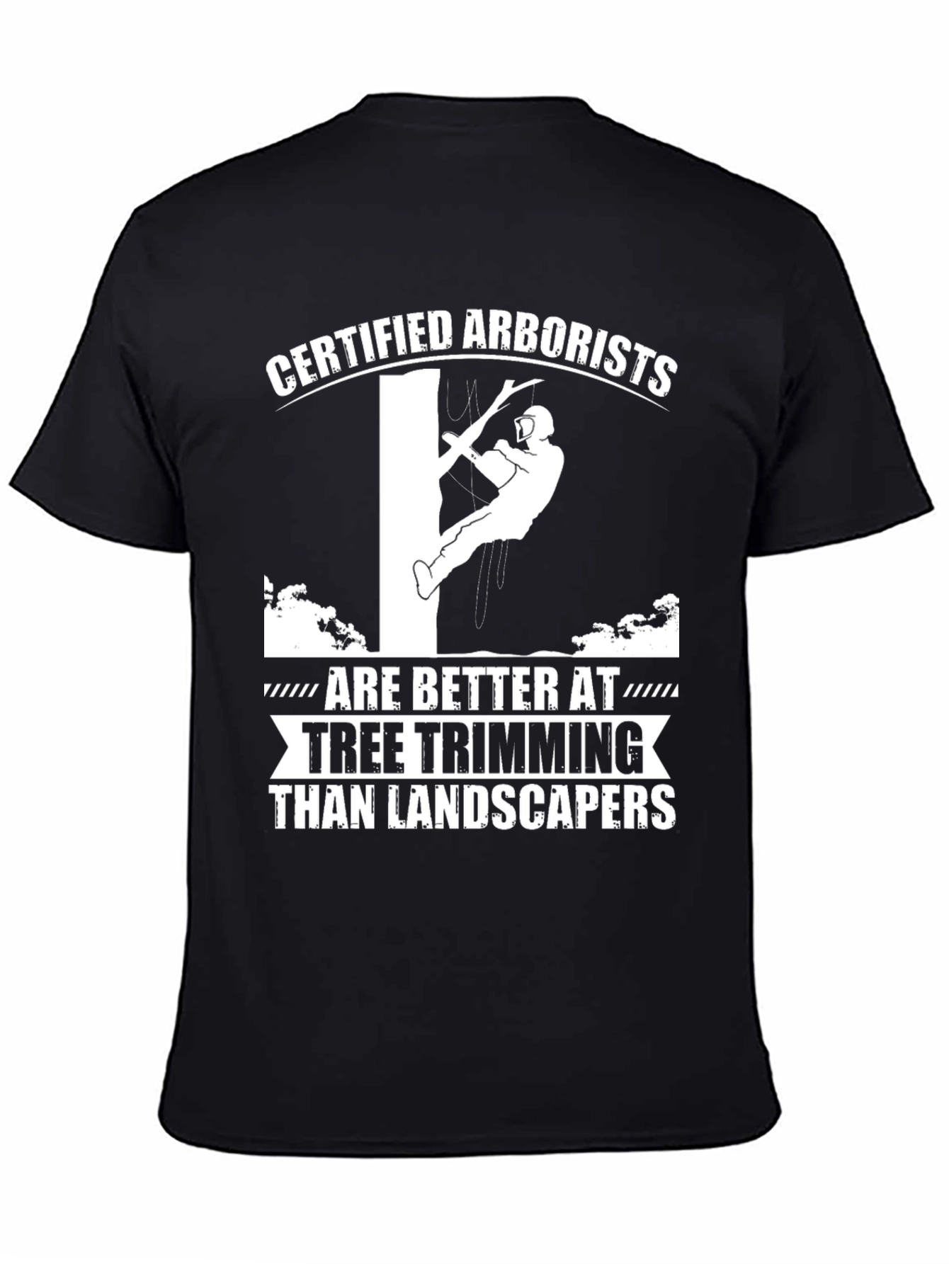 Certified Arborist T-Shirt - Tree Trimming Expert Tee