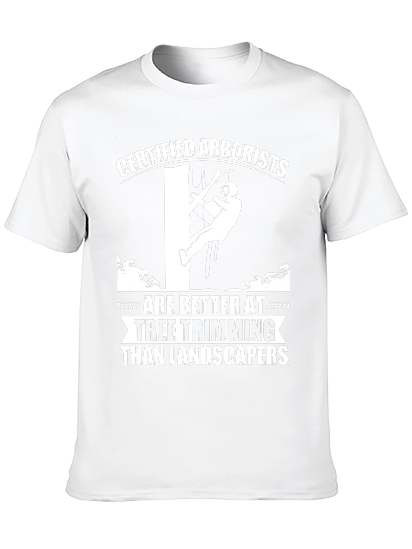 Certified Arborist T-Shirt - Tree Trimming Expert Tee