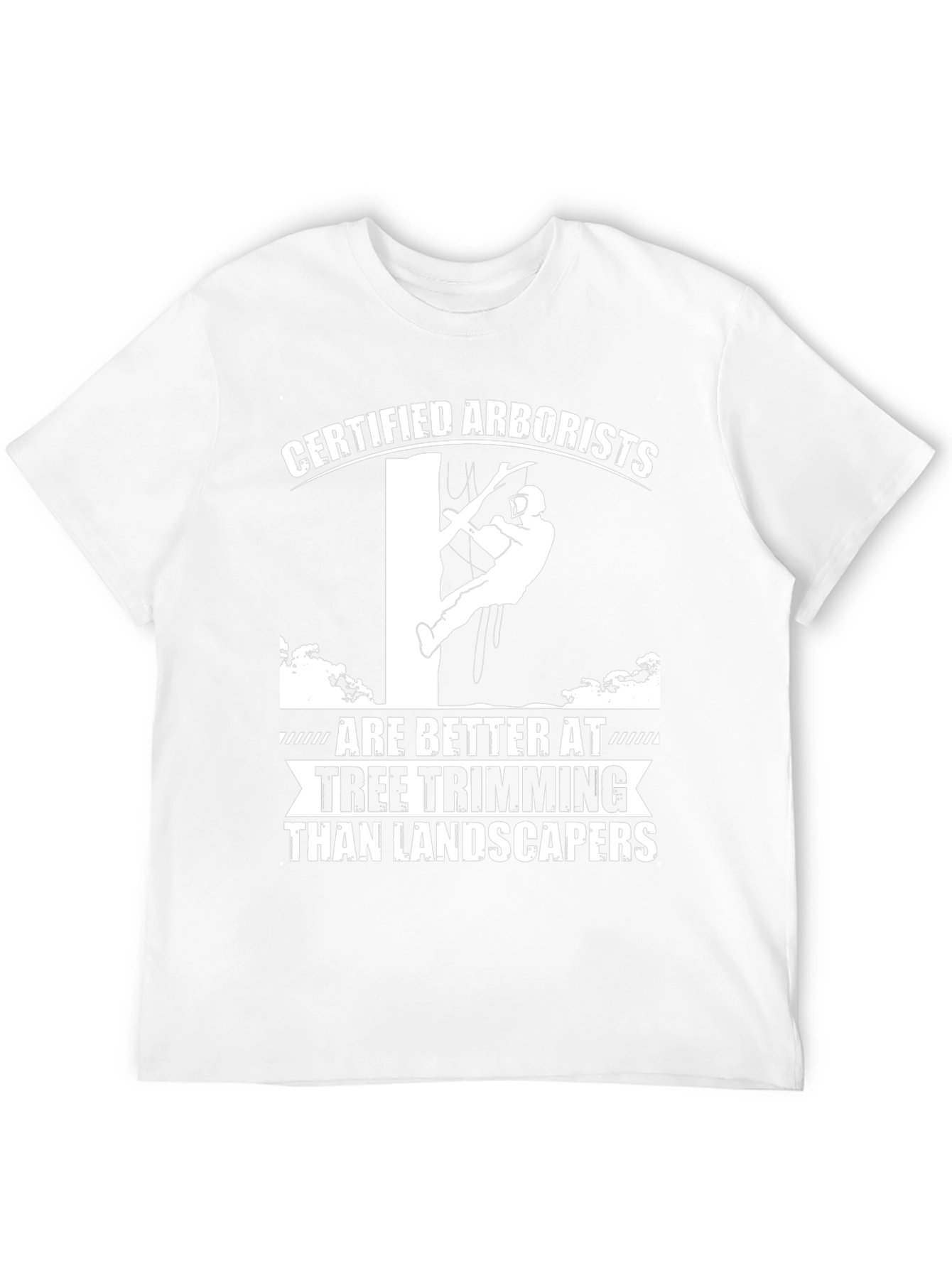 Certified Arborist T-Shirt - Tree Trimming Expert Tee