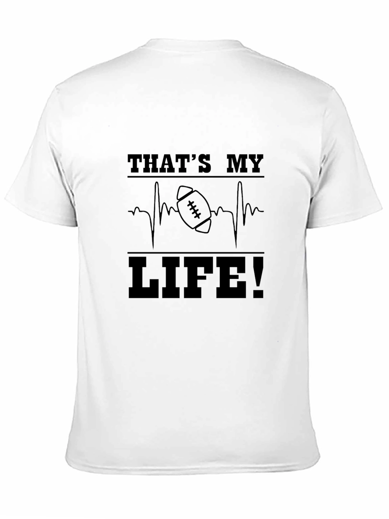 Thats My Life Football T-Shirt