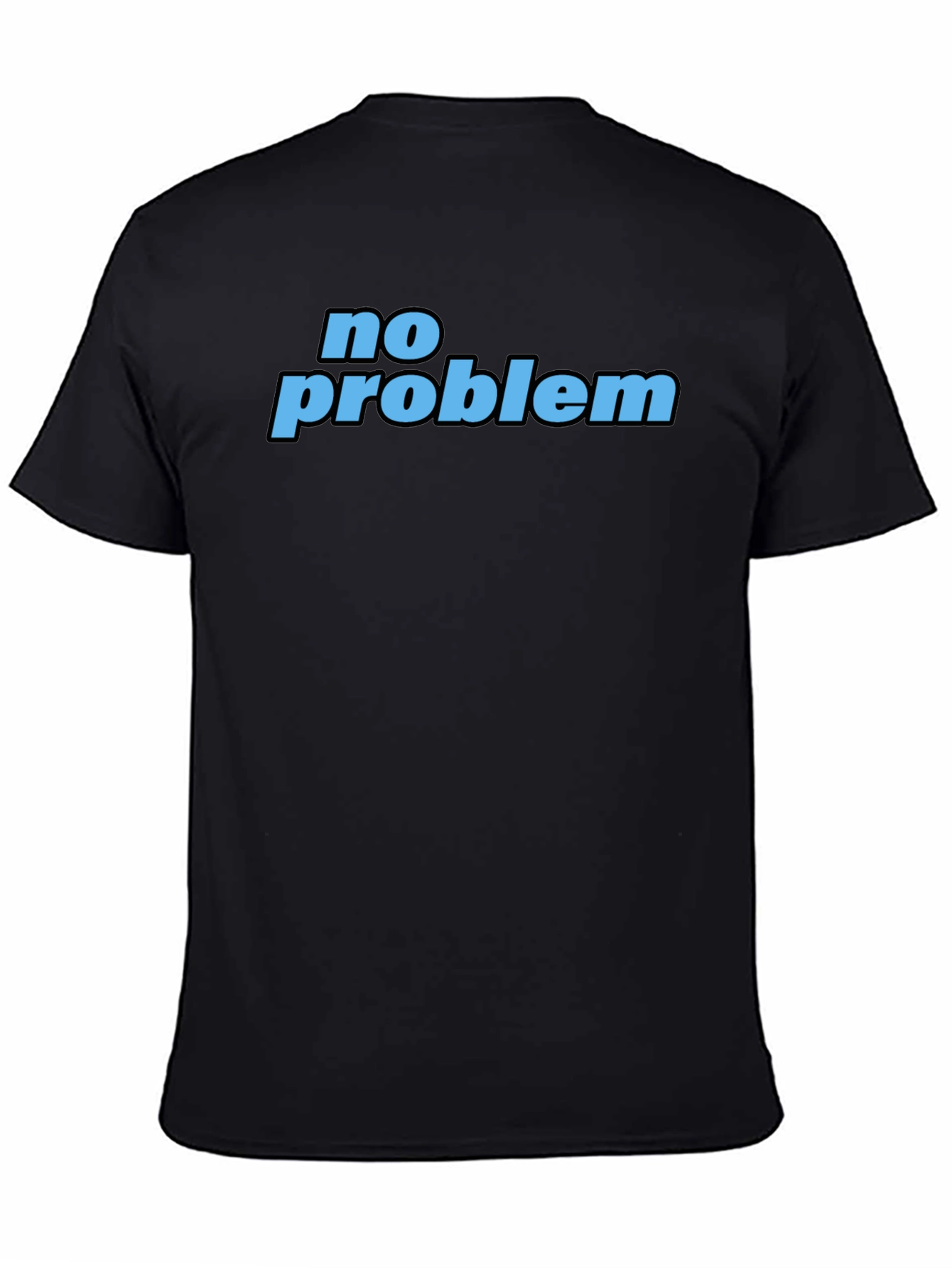No Problem T-Shirt - Casual Black Tee