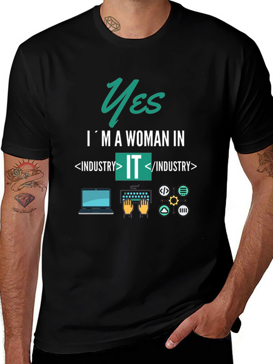 Yes Im A Woman In IT T-Shirt -  Information Technology Tee