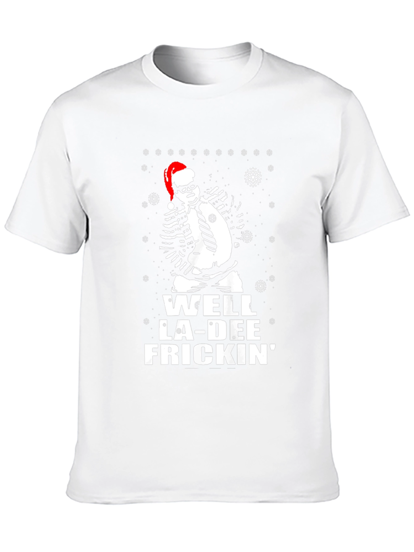 Well La-Dee Frickin Christmas Tee