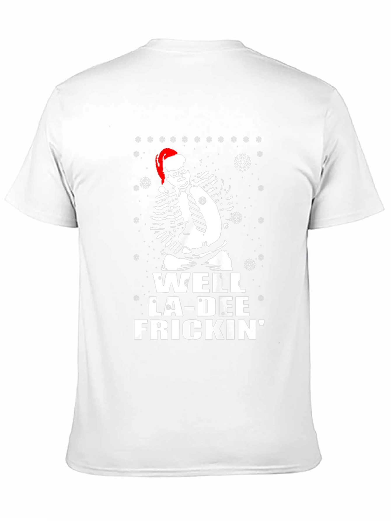 Well La-Dee Frickin Christmas Tee