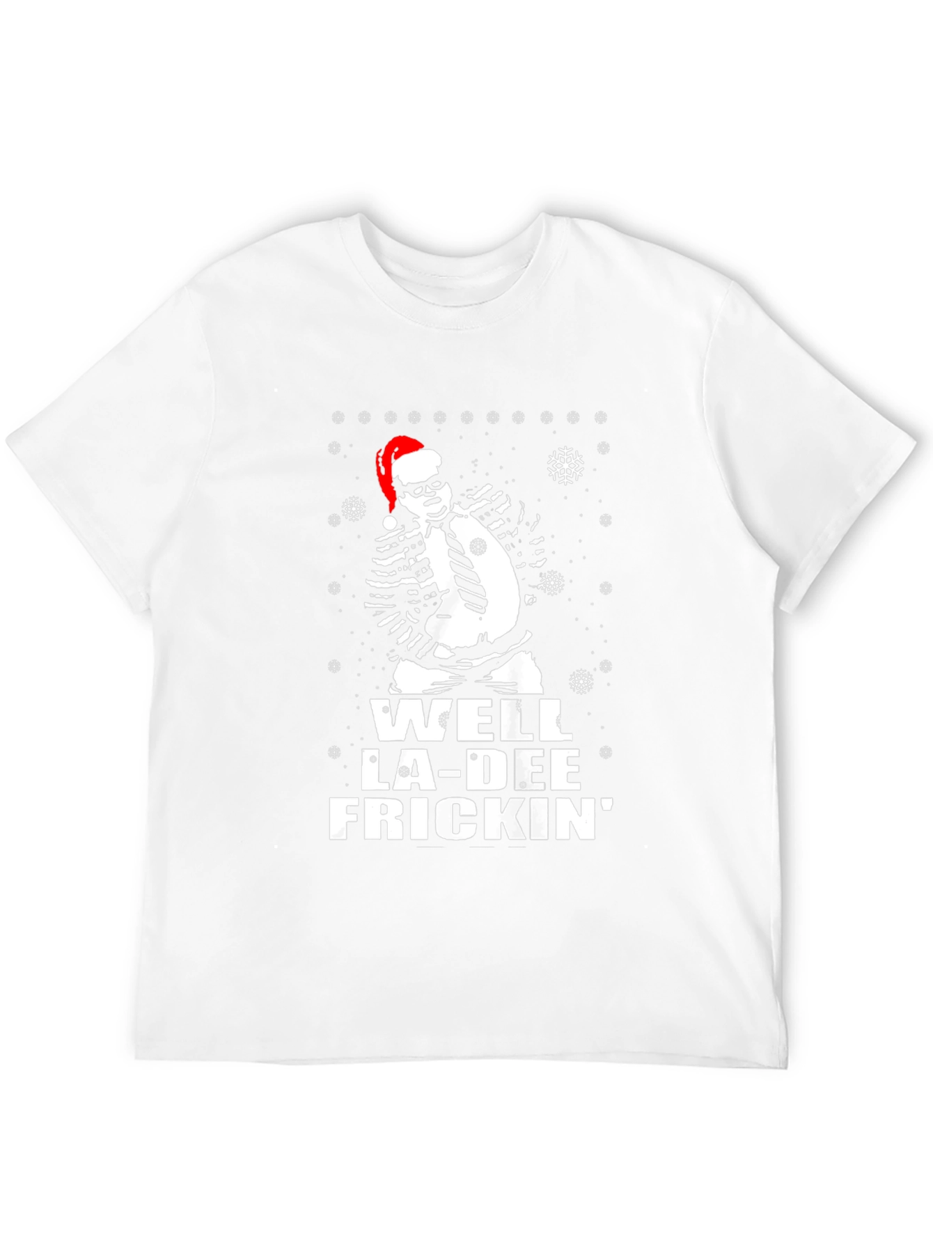 Well La-Dee Frickin Christmas Tee