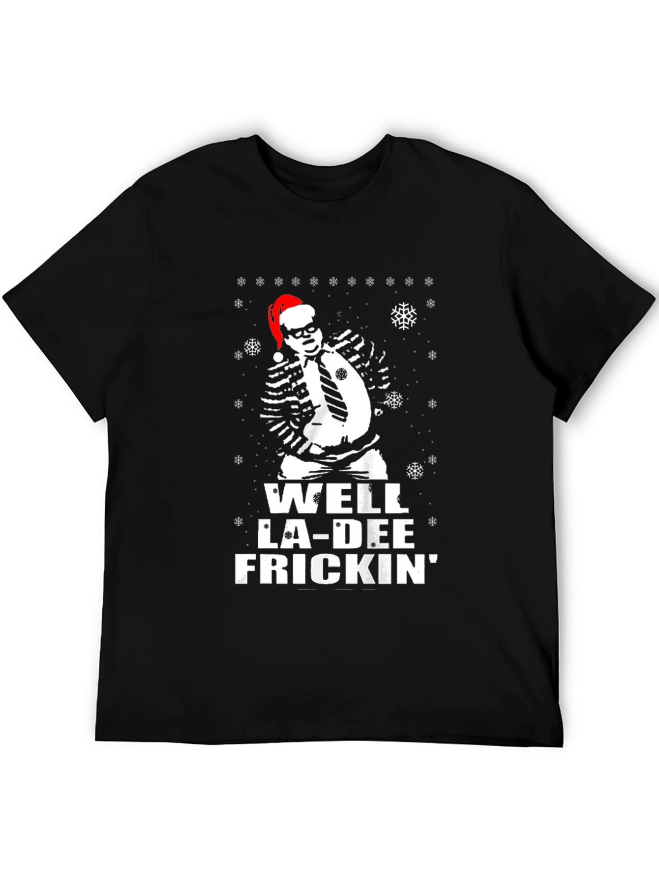 Well La-Dee Frickin Christmas Tee