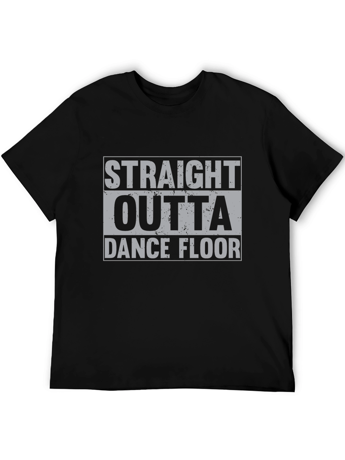Straight Outta Dance Floor Black T-Shirt