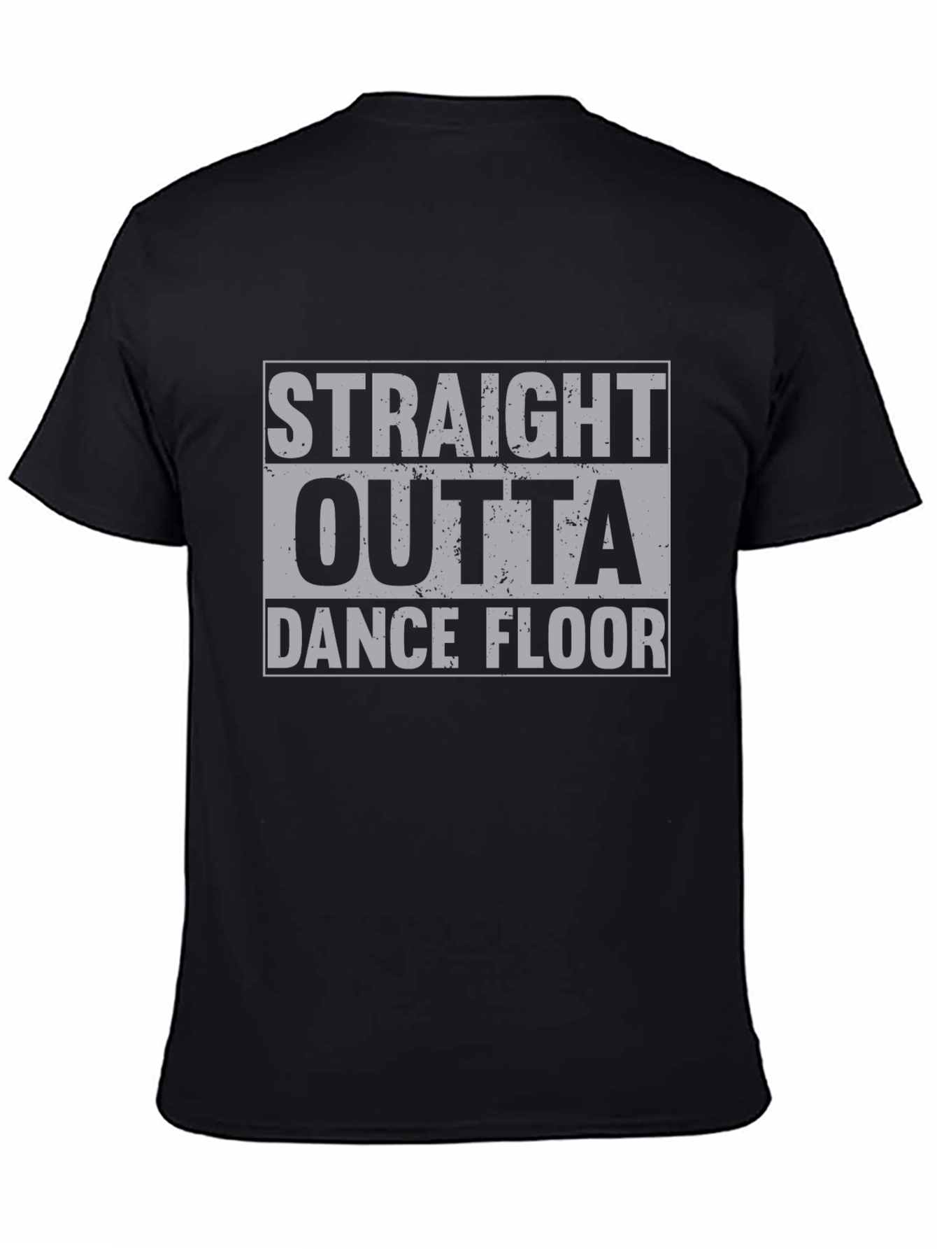 Straight Outta Dance Floor Black T-Shirt