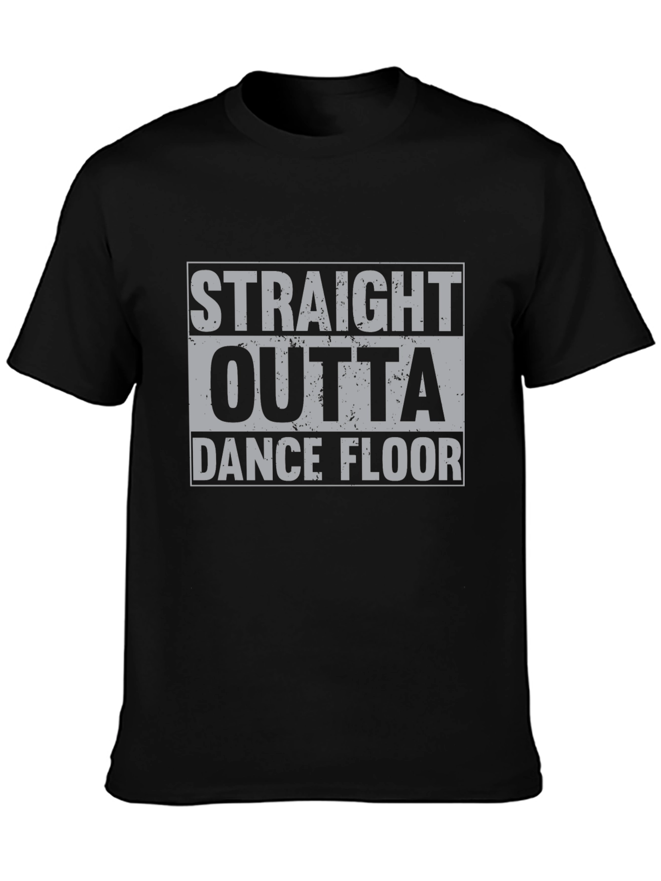 Straight Outta Dance Floor Black T-Shirt