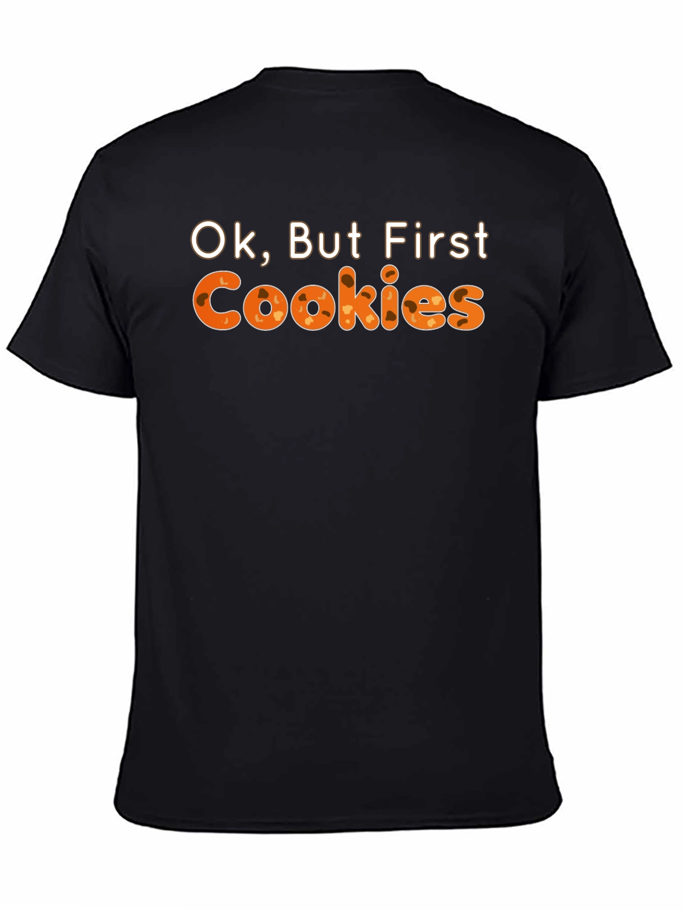 Ok But First Cookies Graphic Tee