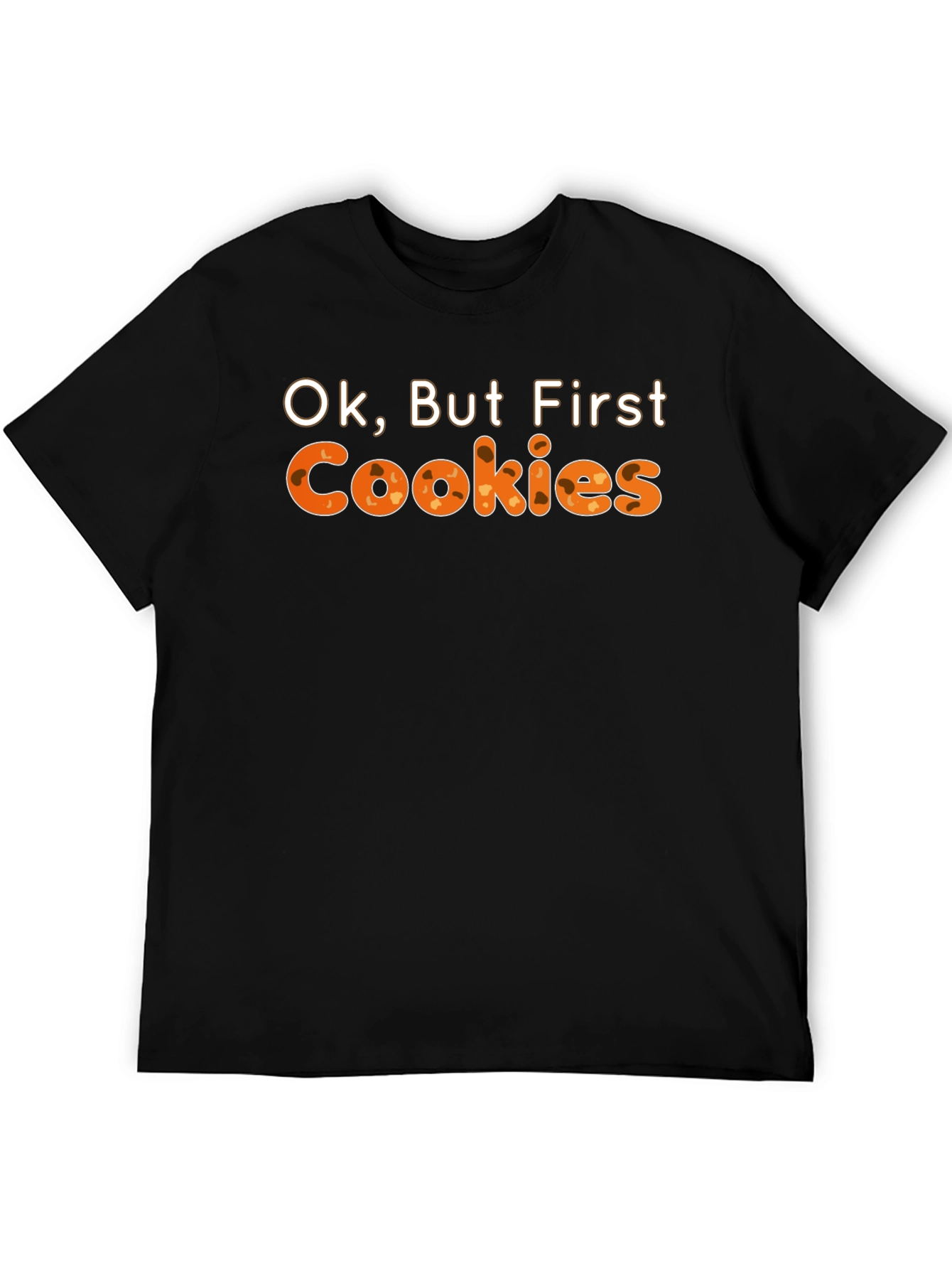 Ok But First Cookies Graphic Tee