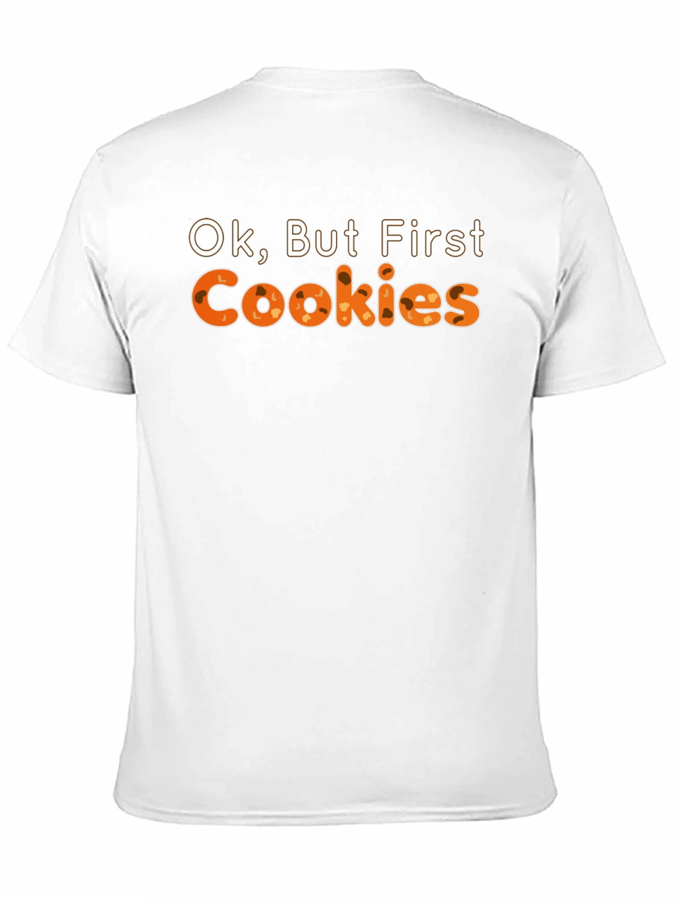 Ok But First Cookies Graphic Tee