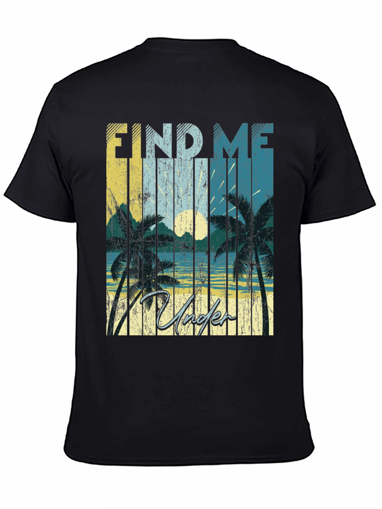 Find Me Under Palms Graphic T-Shirt