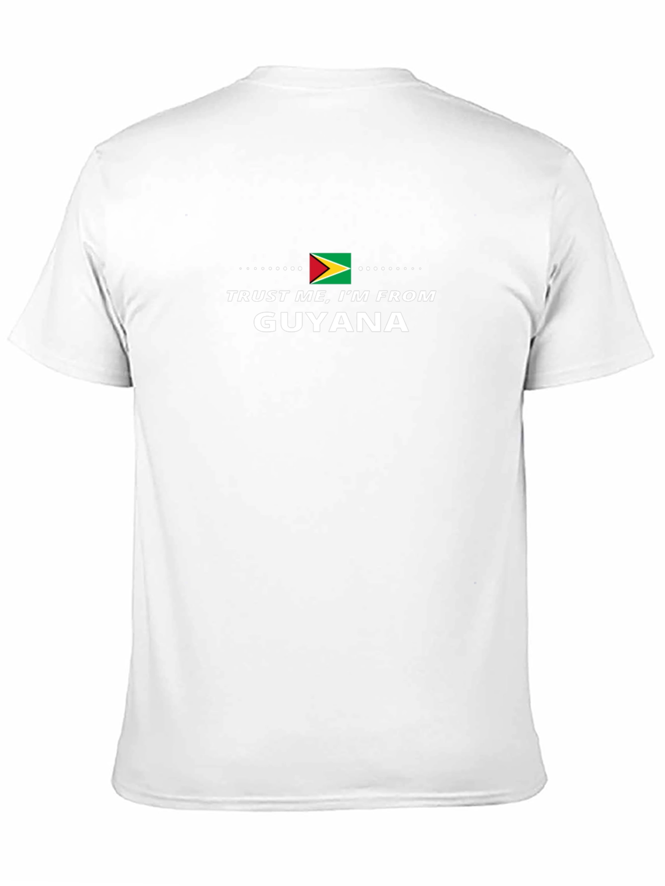 Trust Me Im From Guyana T-Shirt
