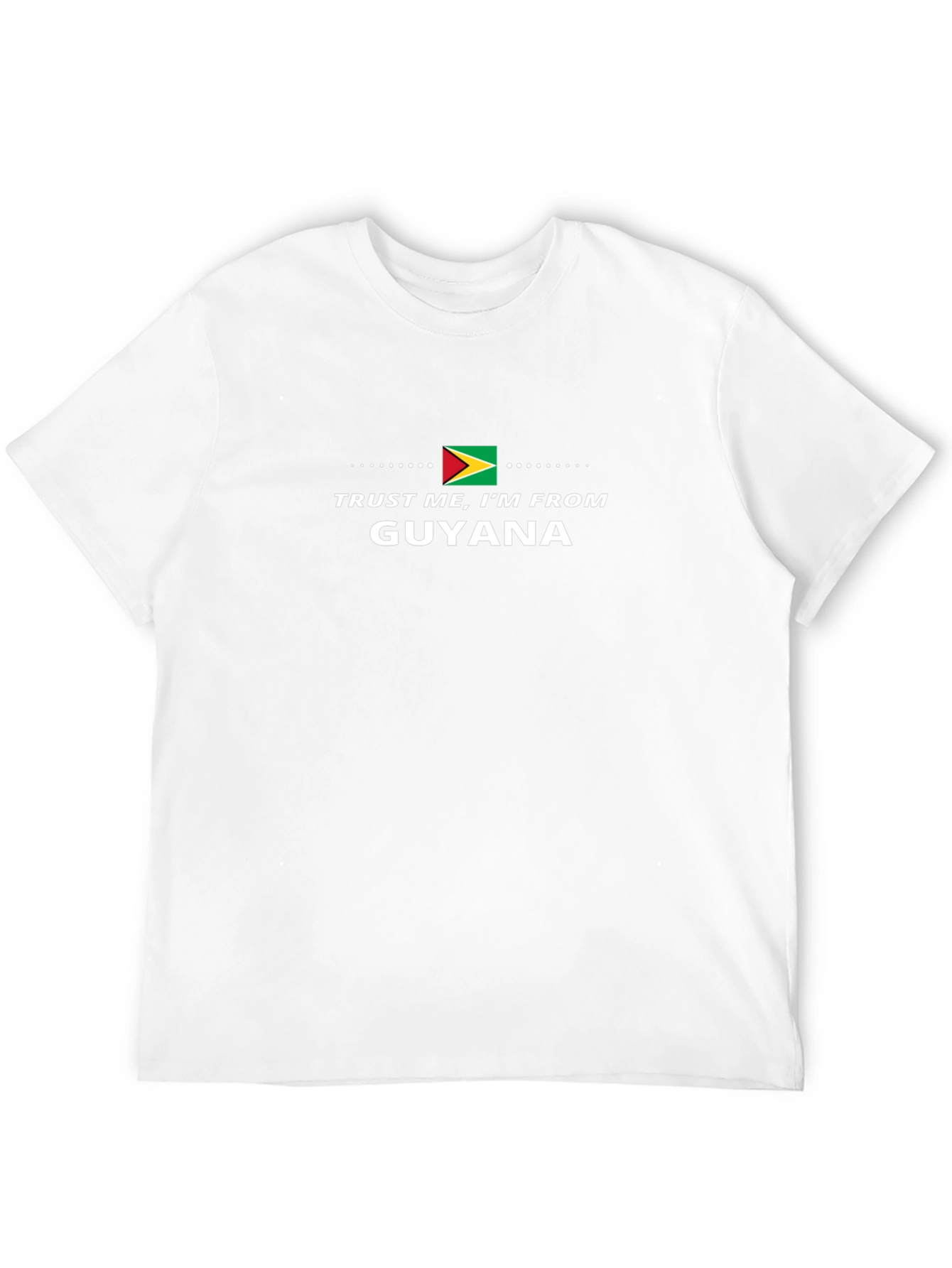 Trust Me Im From Guyana T-Shirt