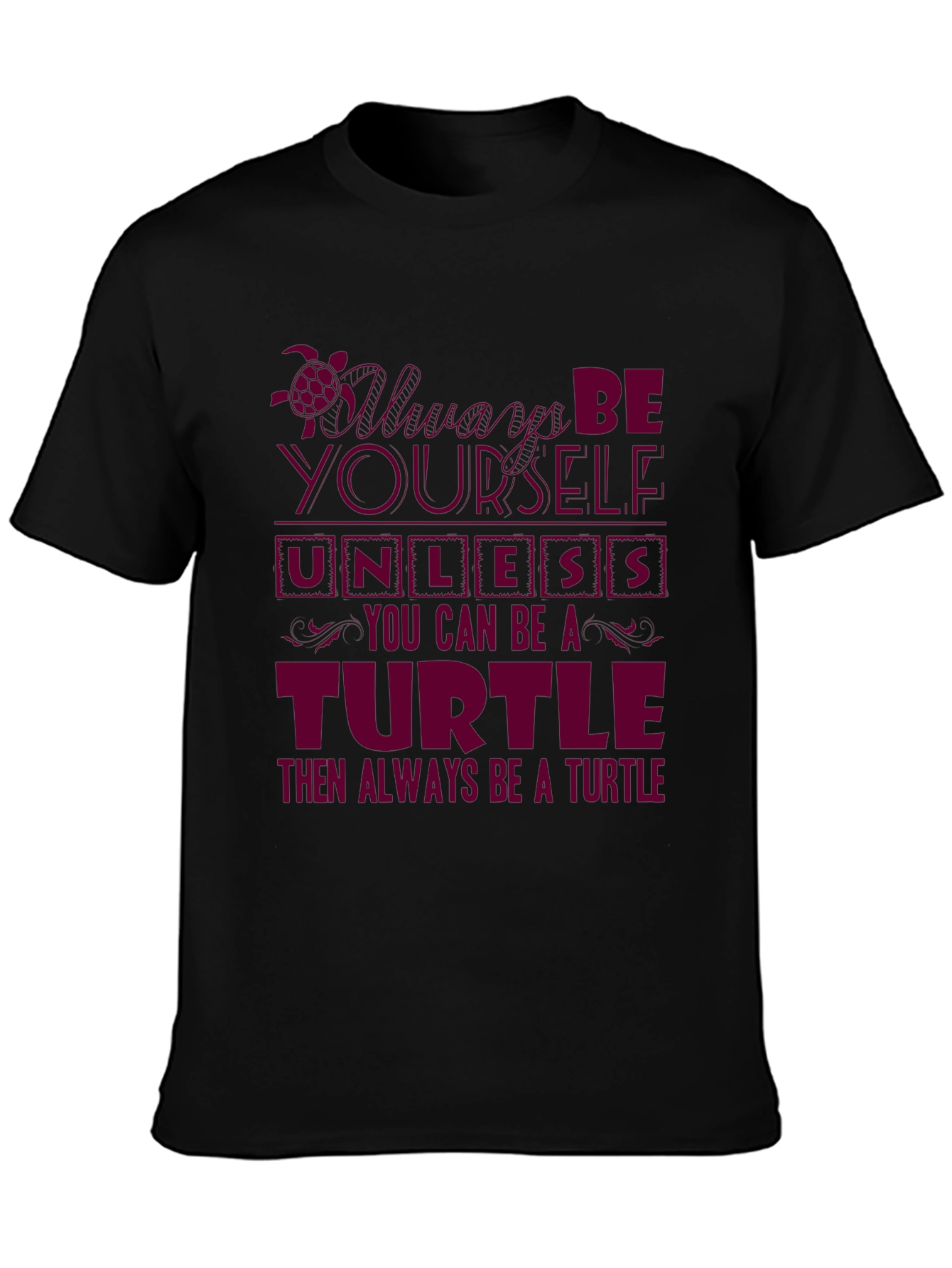 Always Be a Turtle Graphic T-Shirt