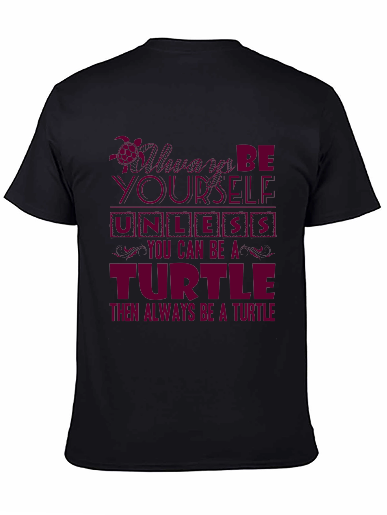 Always Be a Turtle Graphic T-Shirt